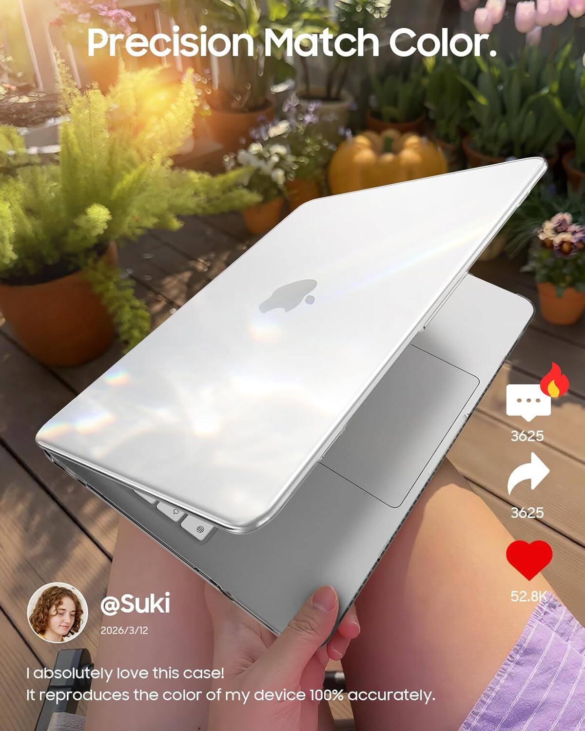 Precision Match Color.  
3625 3625 @Suki 2026/3/12 52.8K  
I absolutely love this case! It reproduces the color of my device 100% accurately.