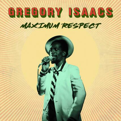 GREGORY ISAACS
MAXIMUM RESPECT