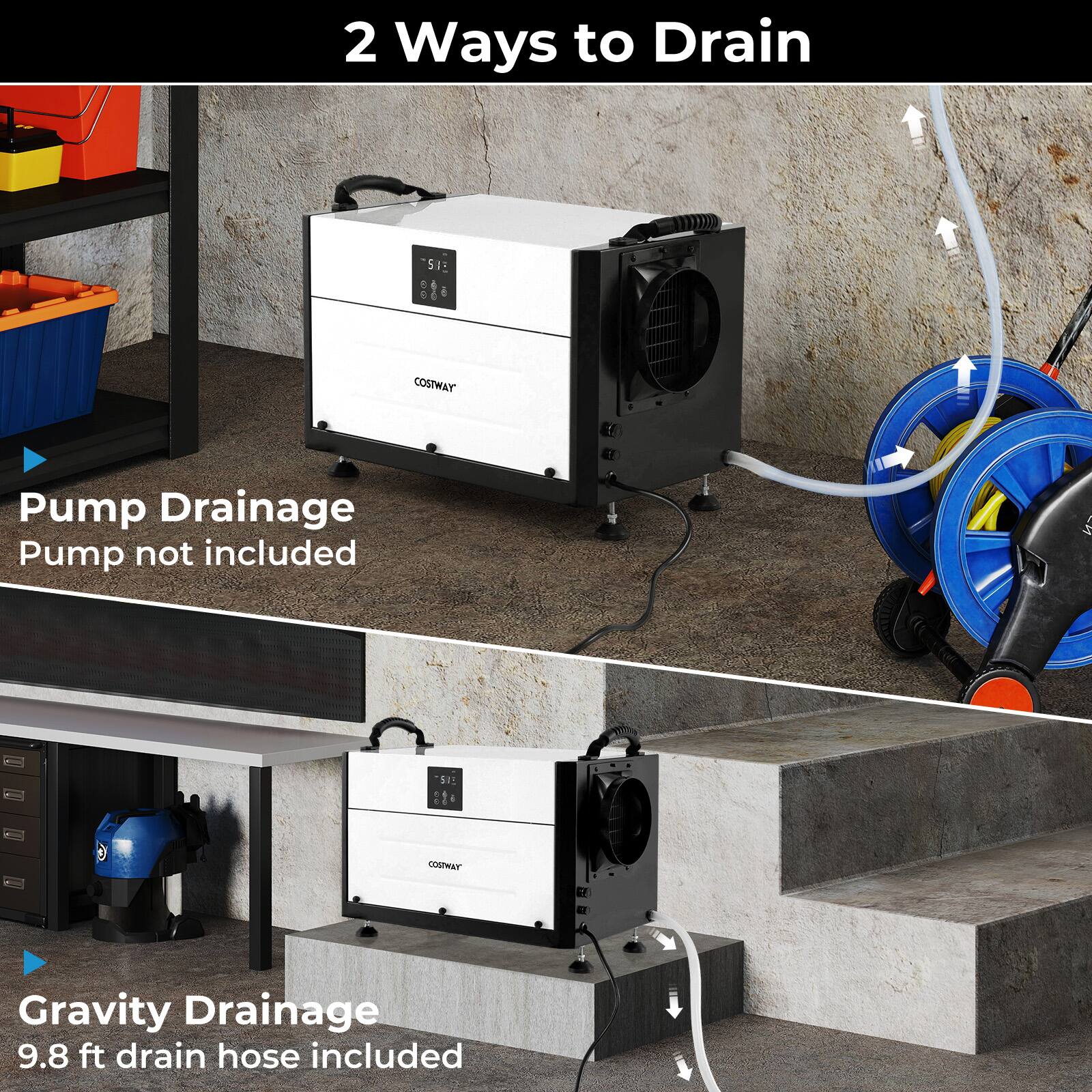 2 Ways to Drain

Pump Drainage  
Pump not included

Gravity Drainage  
9.8 ft drain hose included