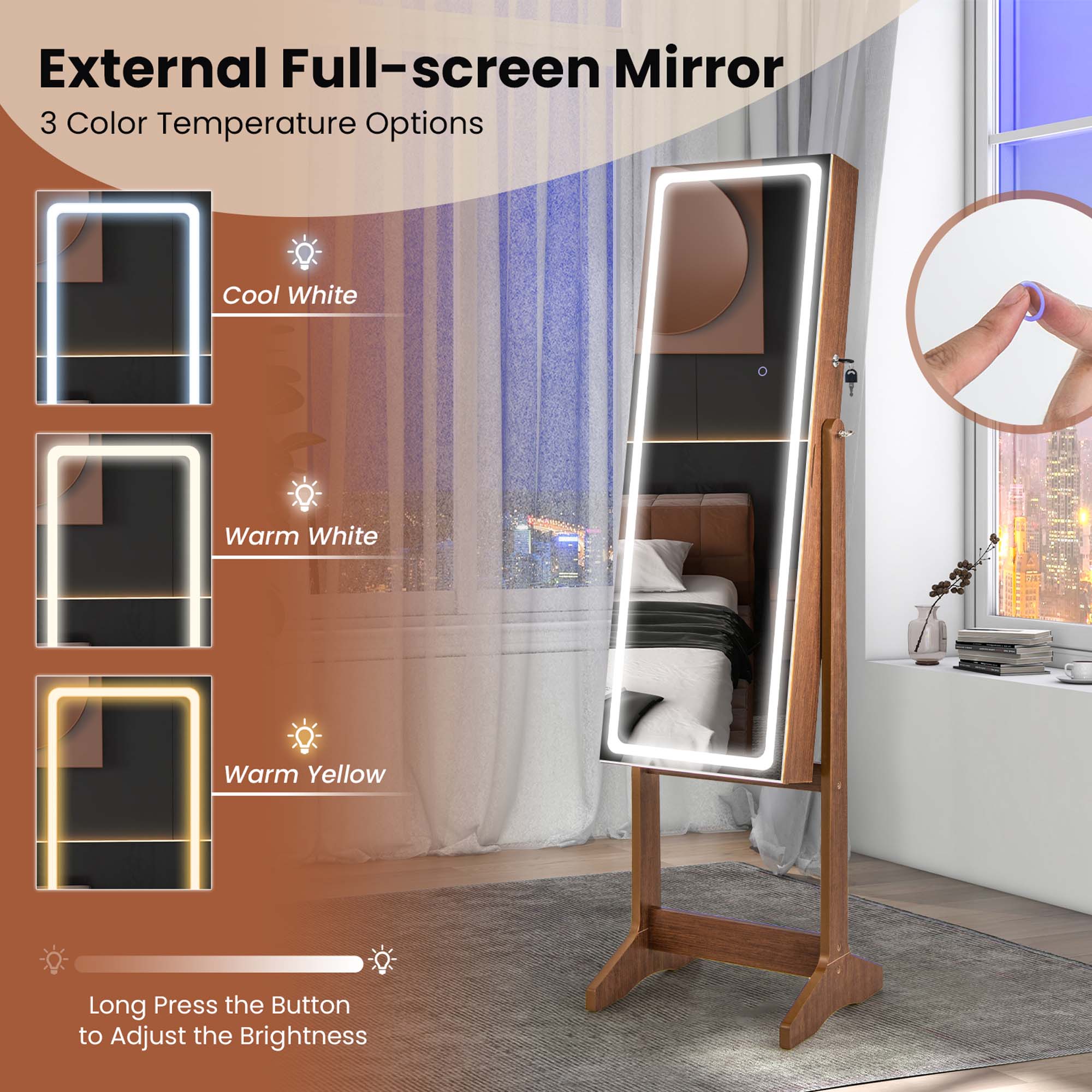 External Full-screen Mirror

3 Color Temperature Options

- Cool White
- Warm White
- Warm Yellow

Long Press the Button to Adjust the Brightness