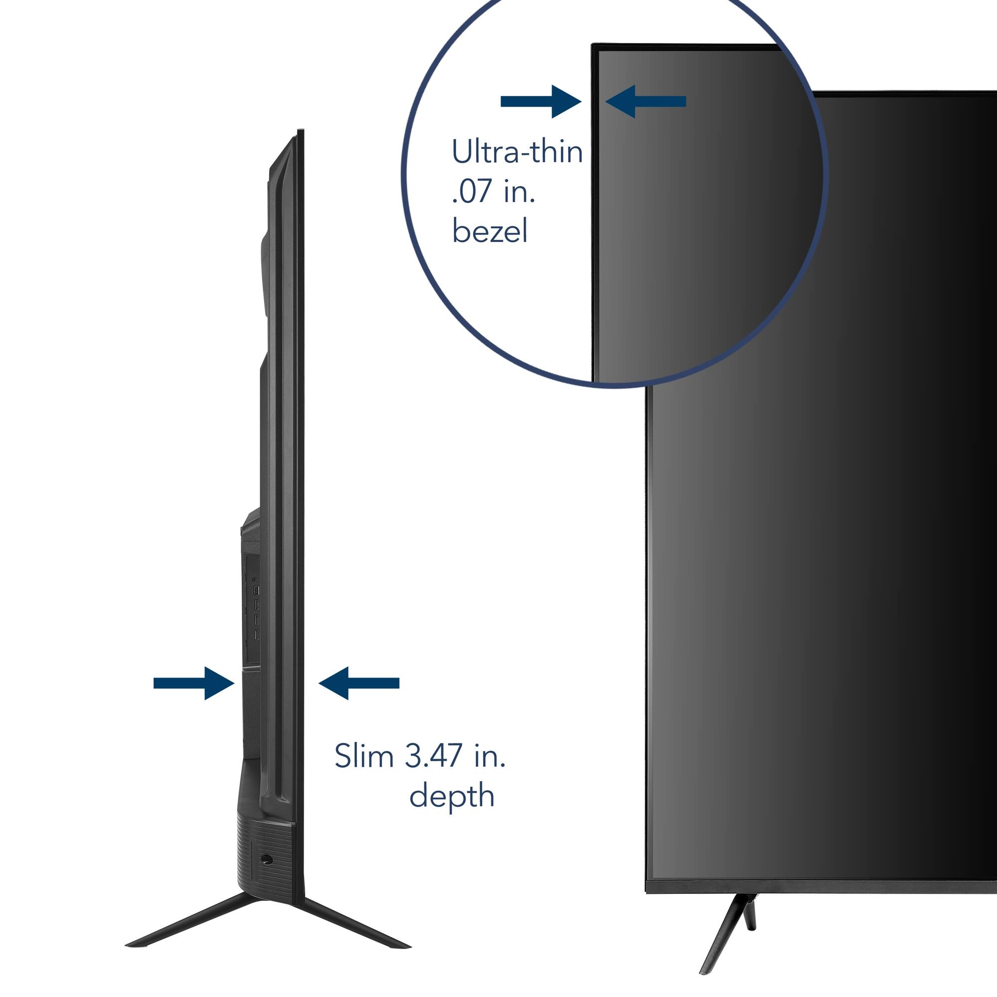 Ultra-thin .07 in. bezel Slim 3.47 in. depth