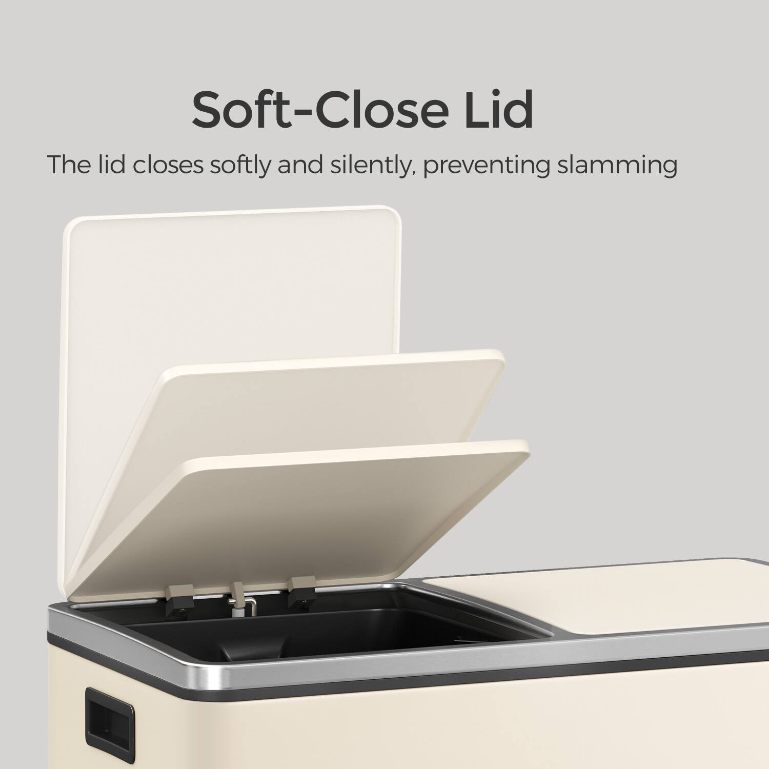 Soft-Close Lid  
The lid closes softly and silently, preventing slamming