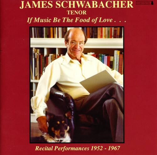 James Schwabacher - If Music Be the Food of Love (1952-1967) Recital  - COMPACT DISCS