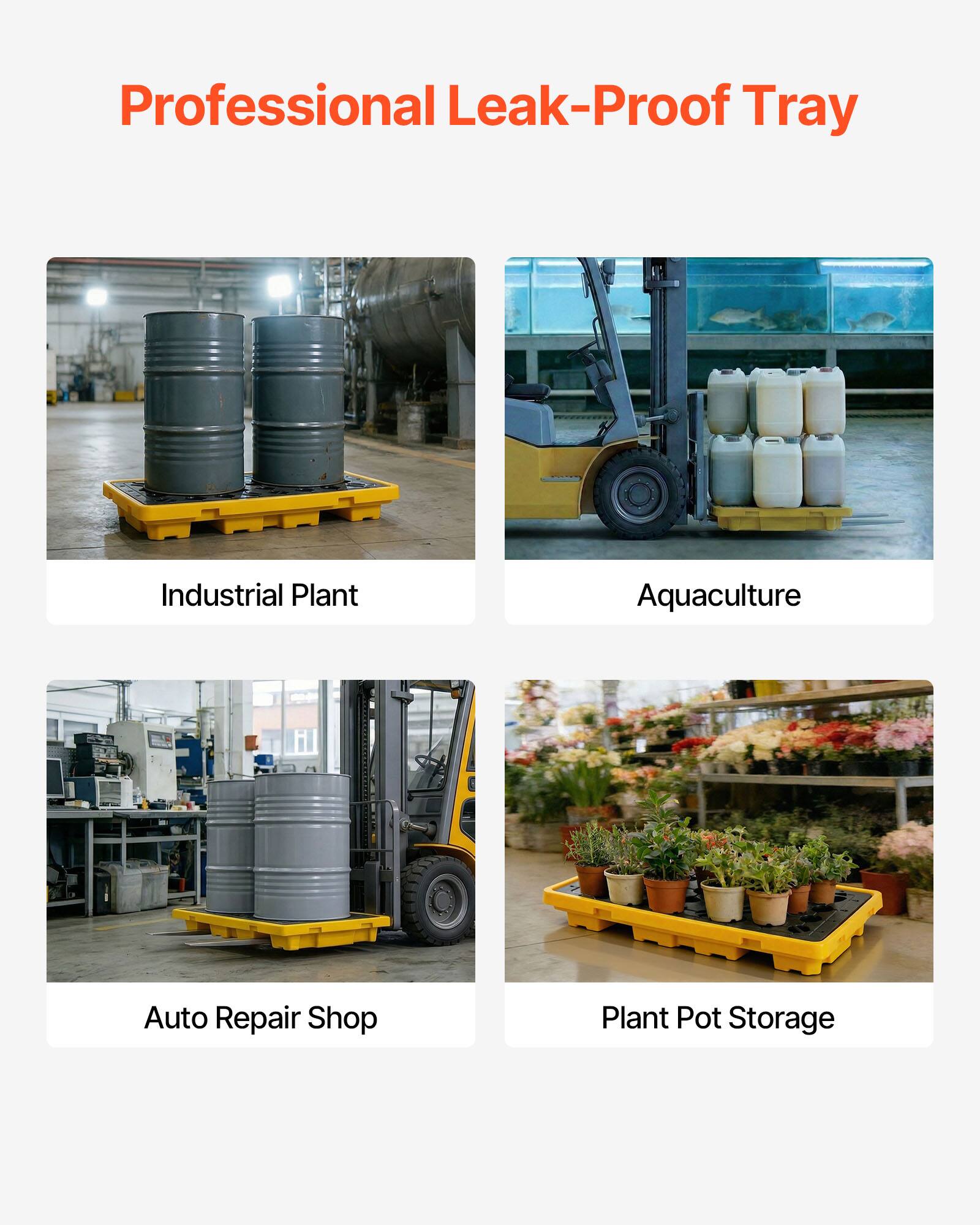 Professional Leak-Proof Tray

- Industrial Plant
- Aquaculture
- Auto Repair Shop
- Plant Pot Storage