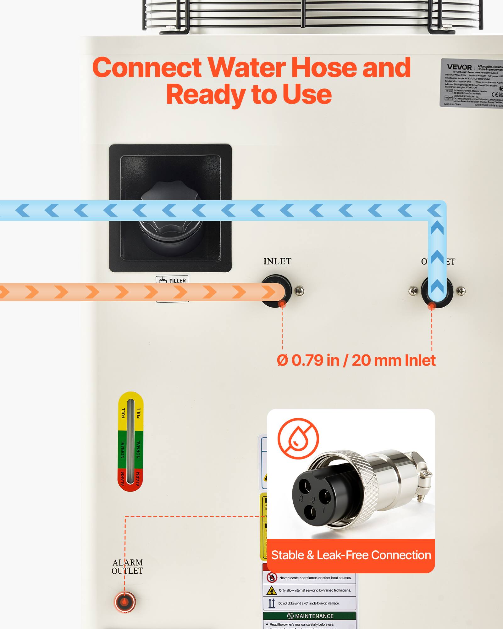 Connect Water Hose and Ready to Use

VEVOR # Home Improvement Amount PARTY - - - 1% - - . theur - - ... - - - - - - - - MAY - Commun - - veryte MEM - - - - - - - CE - productions - - - Cana Imguresse - Like

INLET
0
TE
FILLER
0.79 in /20 mm Inlet
ULL NORMAL ALARM
FULL NORMAL ALARM
AL LARM OUTLET
Stable & Leak-Free Connection 2019.00 Carcolate marries a - most 
ON) 80% FORMAN servicing 4 rained: 
Do De not beyanda45 1 WT ingle  ORITION
MAINTENANCE Read/theowner's manual carefully before use