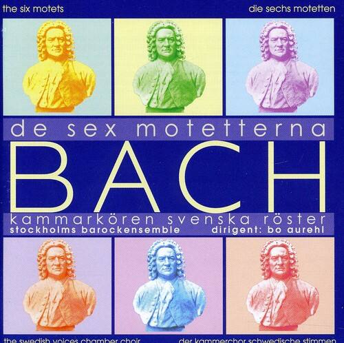The Six Motets  
die sechs motetten  
de sex motetterna  
BACH  
kammarkören svenska röster  
stockholms barockensemble  
dirigent: bo aurehl  
the swedish voices chamber choir  
der kammerchor schwedische stimmen