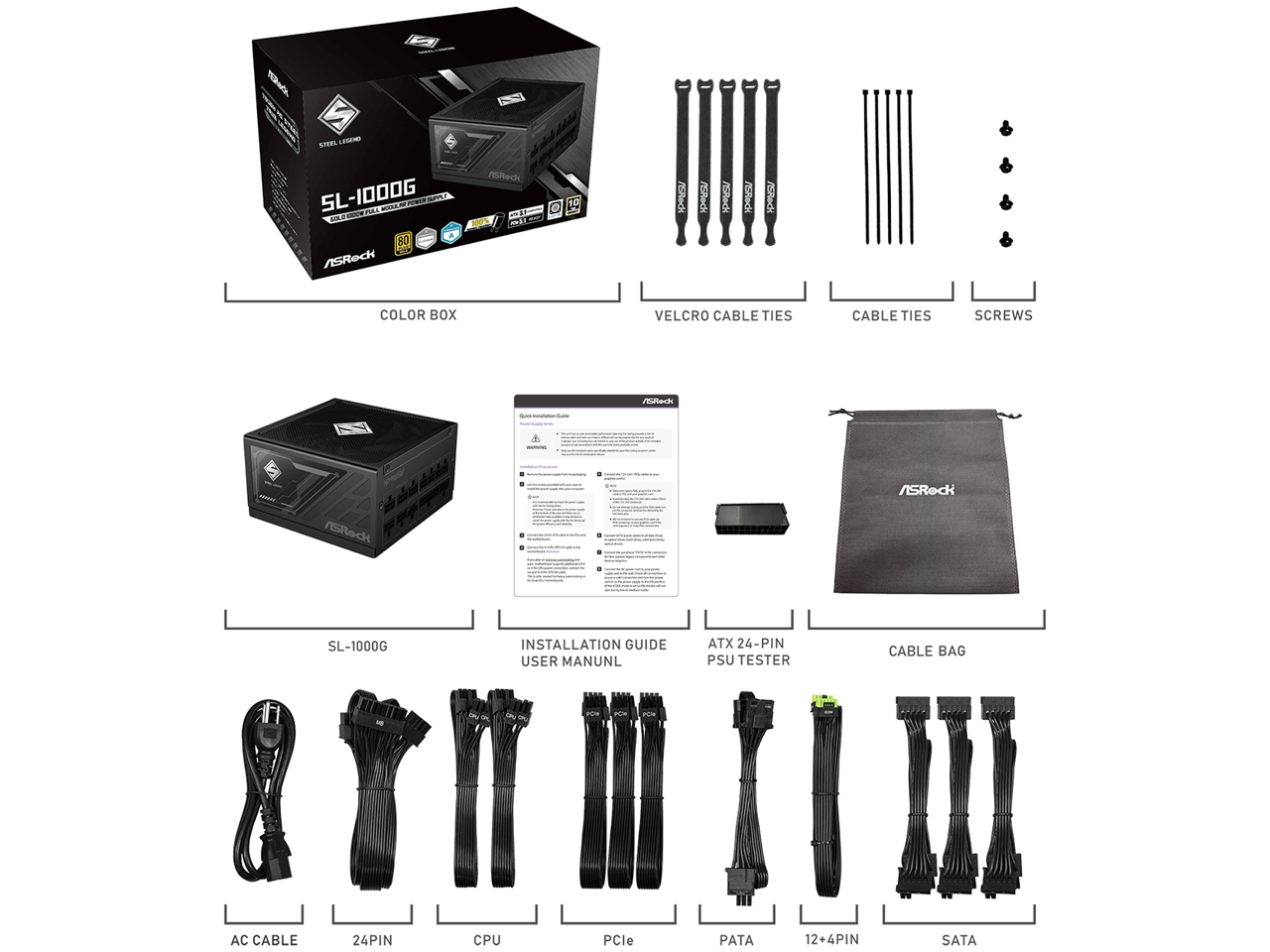 Sure, here is the corrected and grouped text from the image:

---

**SL-1000G**

**COLOR BOX**

**VELCRO CABLE TIES**

**CABLE TIES**

**SCREWS**

**SL-1000G**

**INSTALLATION GUIDE USER MANUAL**

**ATX 24-PIN PSU TESTER**

**CABLE BAG**

**AC CABLE**

**24PIN**

**CPU**

**PCIe**

**PATA**

**12+4PIN**

**SATA**

---

This text is organized to match the layout and labels in the image.