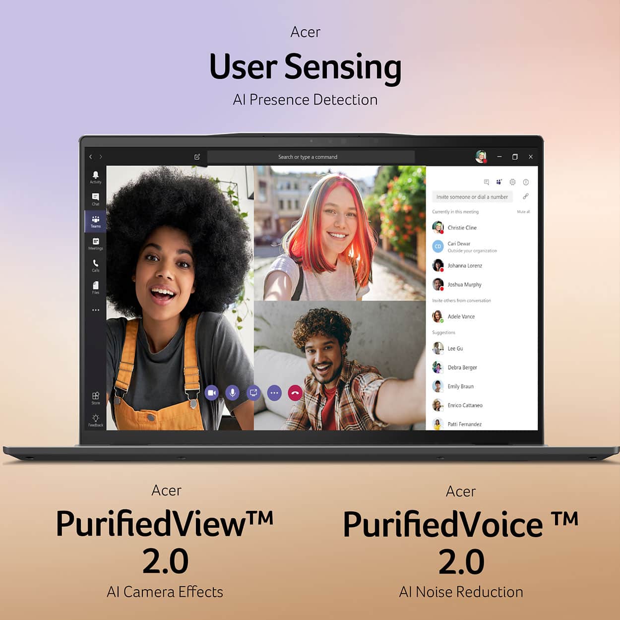 Acer User Sensing Al Presence Detection Search - type . command e . Arsn invite someone OF da nuumber Comently - the merting Ma - - Cheste Cire Mannp Can Dewa Culcole yu orgencation Cal Rihanna Lorenz Roshua Murphy vute omen Tham cnuenton Adete Vance Suggritors LN de Debra Berger ... imly Braun Enrice Callianeo Rastacs Fatl Fermandez Acer Acer PurifiedViewTM TM PurifiedVoice TM 2.0 2.0 Al Camera Effects Al Noise Reduction