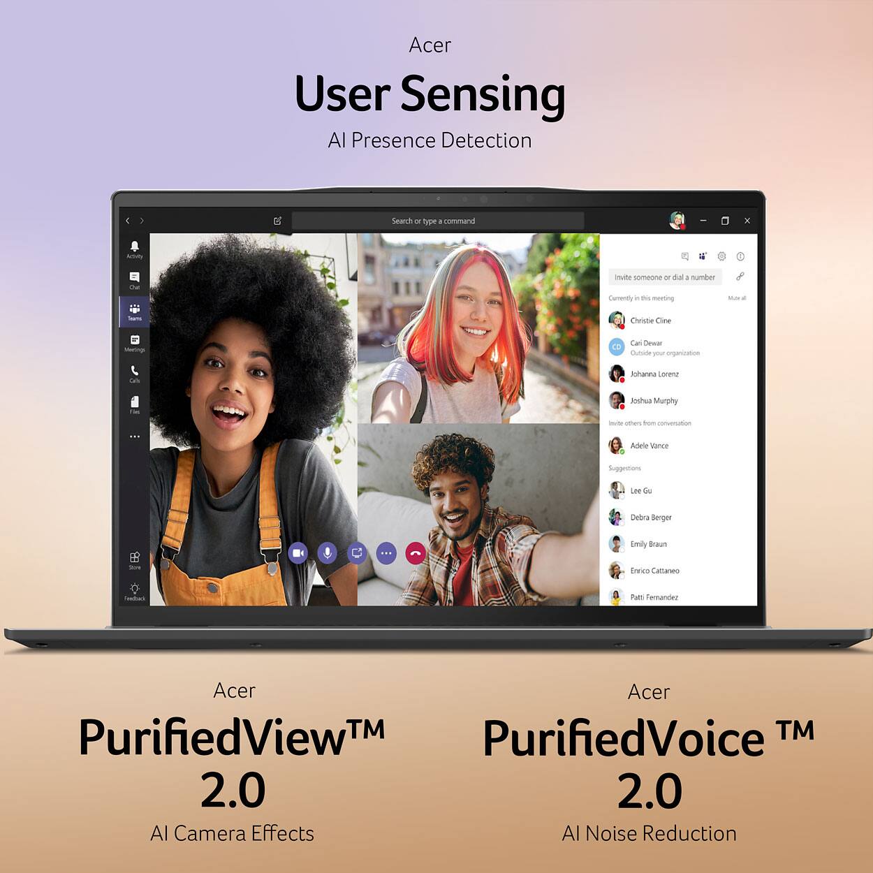 Acer User Sensing Al Presence Detection Search - type . command e . Arsn  invite someone OF da nuumber Comently - the merting Ma - - Cheste Cire Mannp Can Dewa Culcole yu orgencation Cal Rihanna Lorenz Roshua Murphy vute omen Tham cnuenton Adete Vance Suggritors LN de Debra Berger ... imly Braun Enrice Callianeo Rastacs Fatl Fermandez Acer Acer PurifiedViewTM TM PurifiedVoice TM 2.0 2.0 Al Camera Effects Al Noise Reduction
