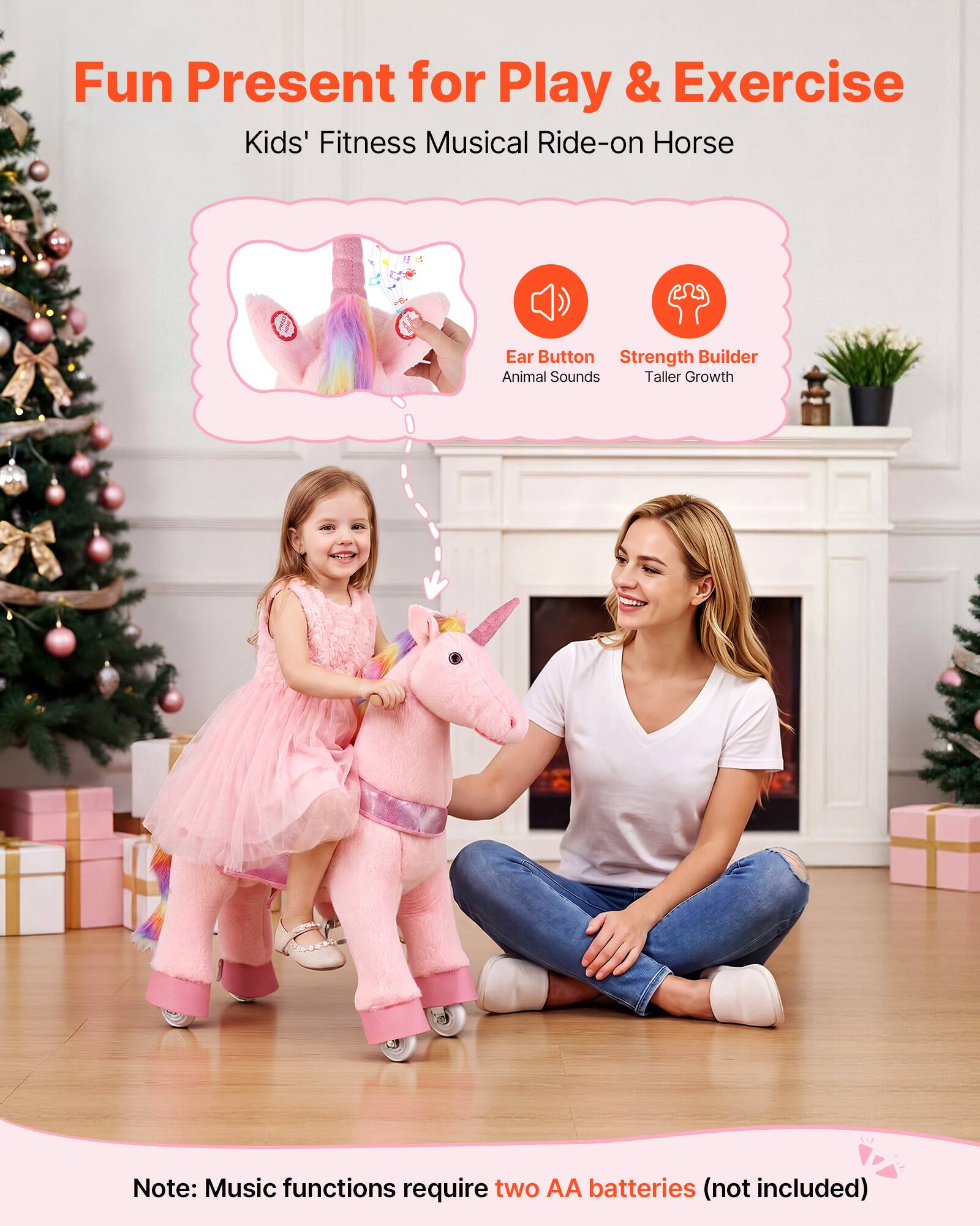 Fun Present for Play & Exercise  
Kids' Fitness Musical Ride-on Horse  

Ear Button  
Animal Sounds  

Strength Builder  
Taller Growth  

Note: Music functions require two AA batteries (not included)