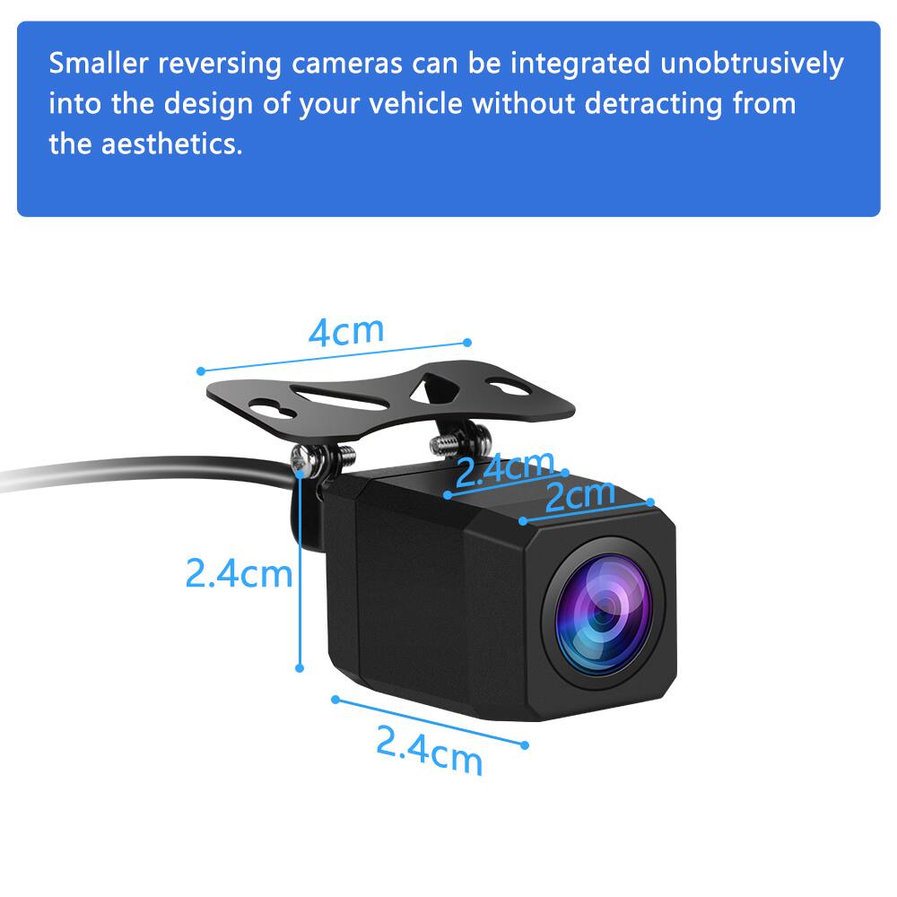Smaller reversing cameras can be integrated unobtrusively into the design of your vehicle without detracting from the aesthetics.

4cm  
2.4cm  
2cm  
2.4cm  
2.4cm
