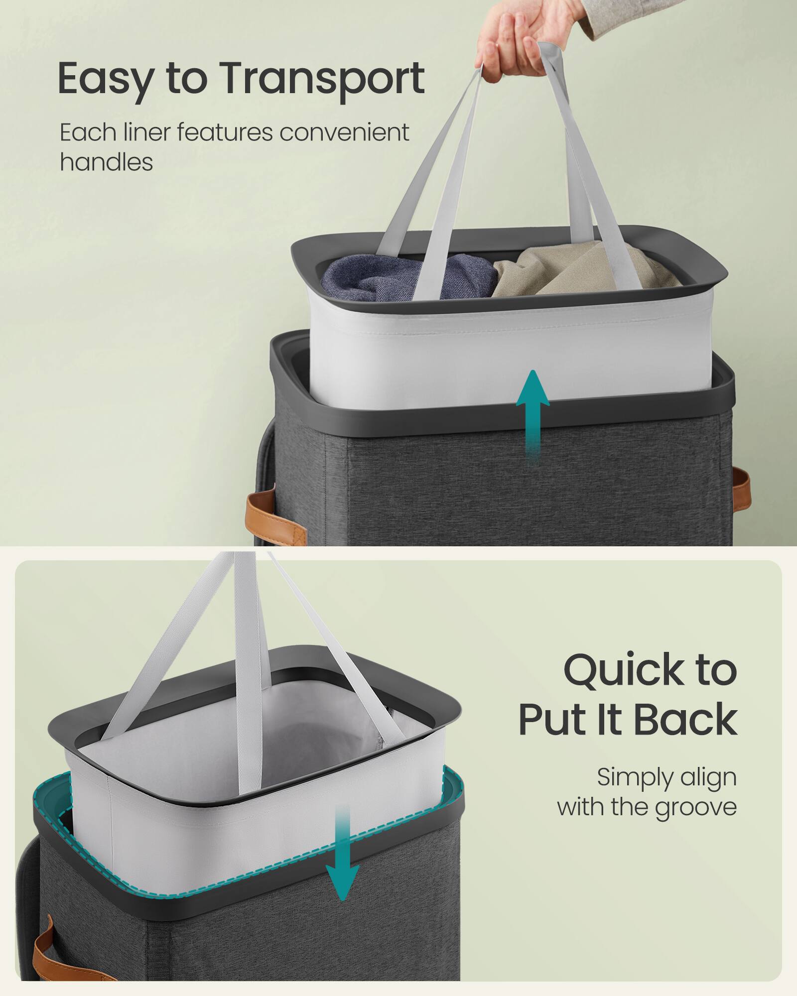 Easy to Transport  
Each liner features convenient handles

Quick to Put It Back  
Simply align with the groove