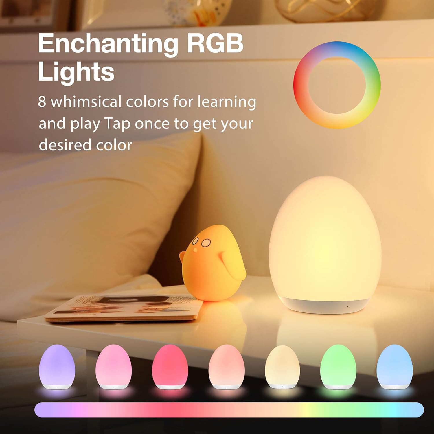 Enchanting RGB Lights

8 whimsical colors for learning and play. Tap once to get your desired color.