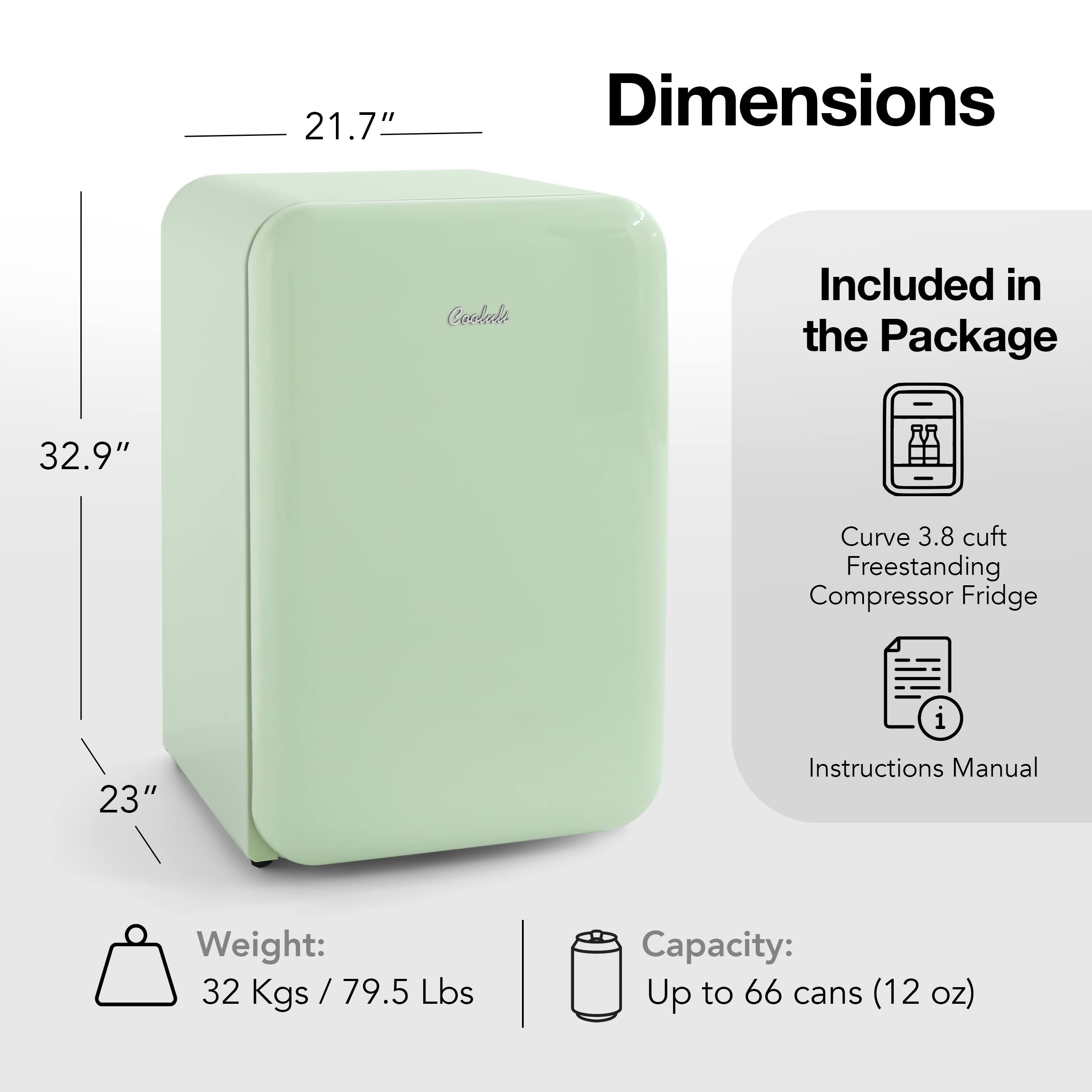 The text on the image is grouped and corrected as follows:

Dimensions: 21.7"
Included in the package: Cookeel
Curve: 32.9"
Freestanding Compressor Fridge: 3.8 cuft
Weight: 32 Kgs / 79.5 Lbs
Capacity: Up to 66 cans (12 oz)
Instructions Manual: 23"