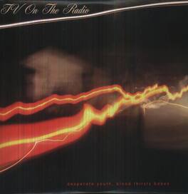 TV on the Radio - Desperate Youth Blood Thirsty Babes - VINYL LP