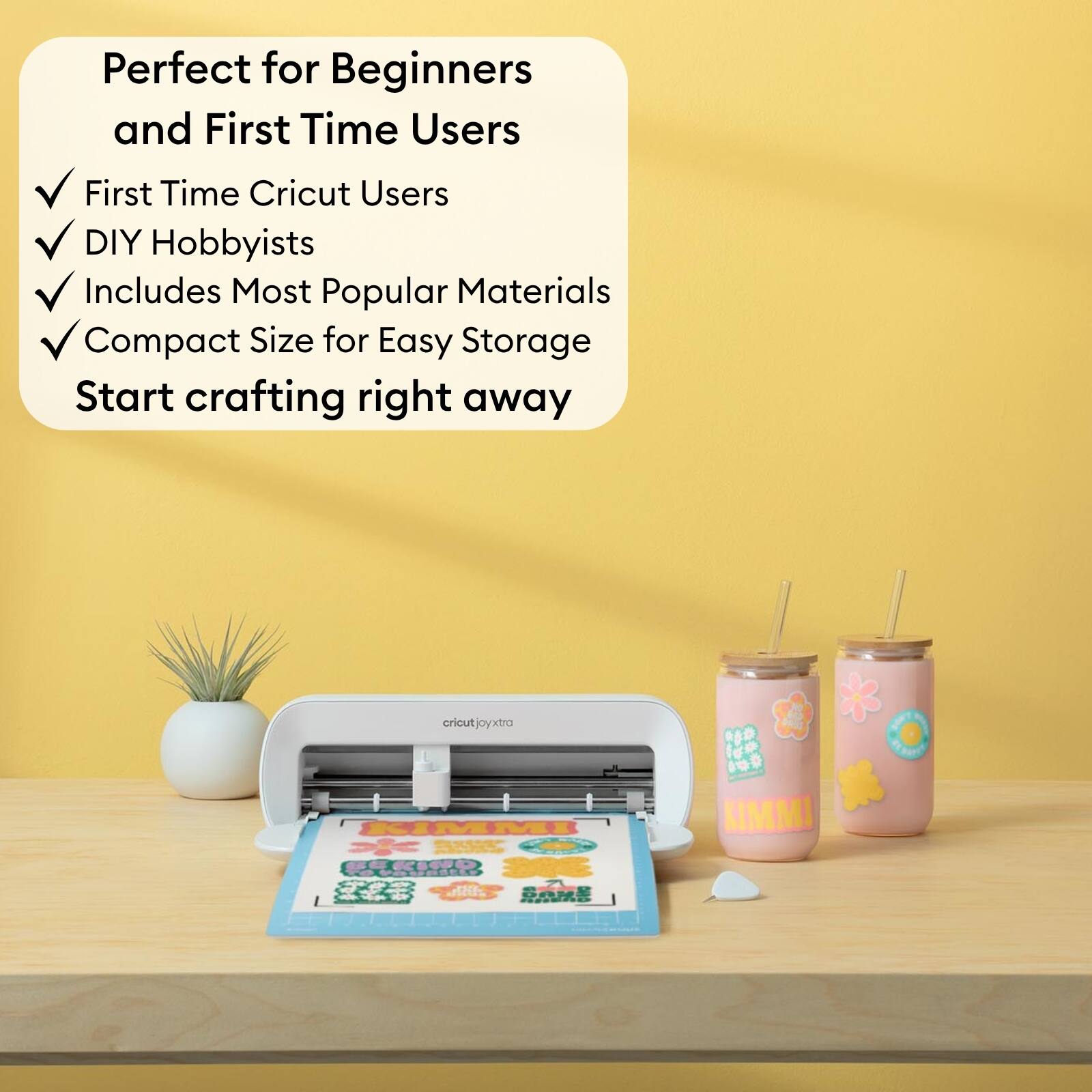 Perfect for Beginners and First Time Users  
First Time Cricut Users  
DIY Hobbyists  
Includes Most Popular Materials  
Compact Size for Easy Storage  
Start crafting right away  

cricut joyxtra