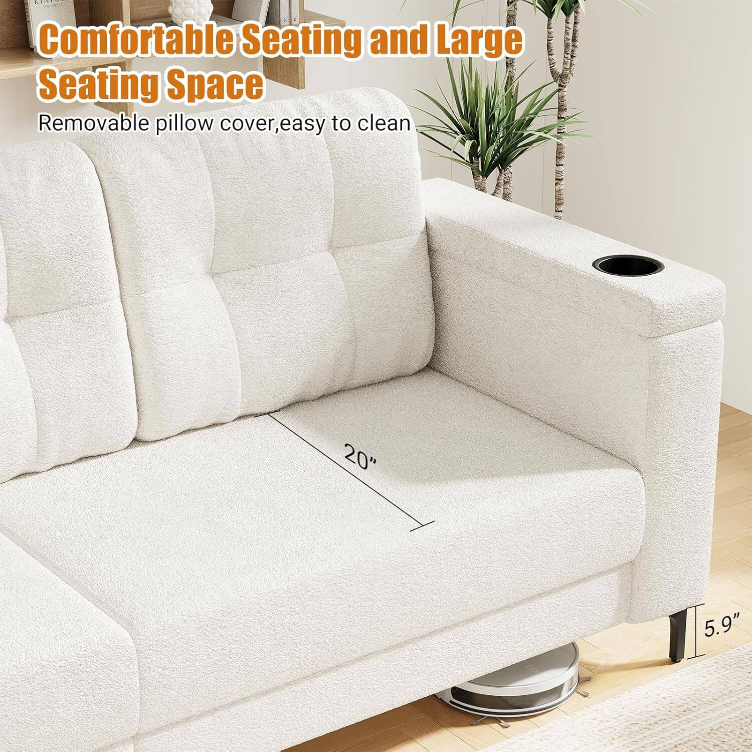 Comfortable Seating and Large Seating Space  
Removable pillow cover, easy to clean  
20" x 5.9"