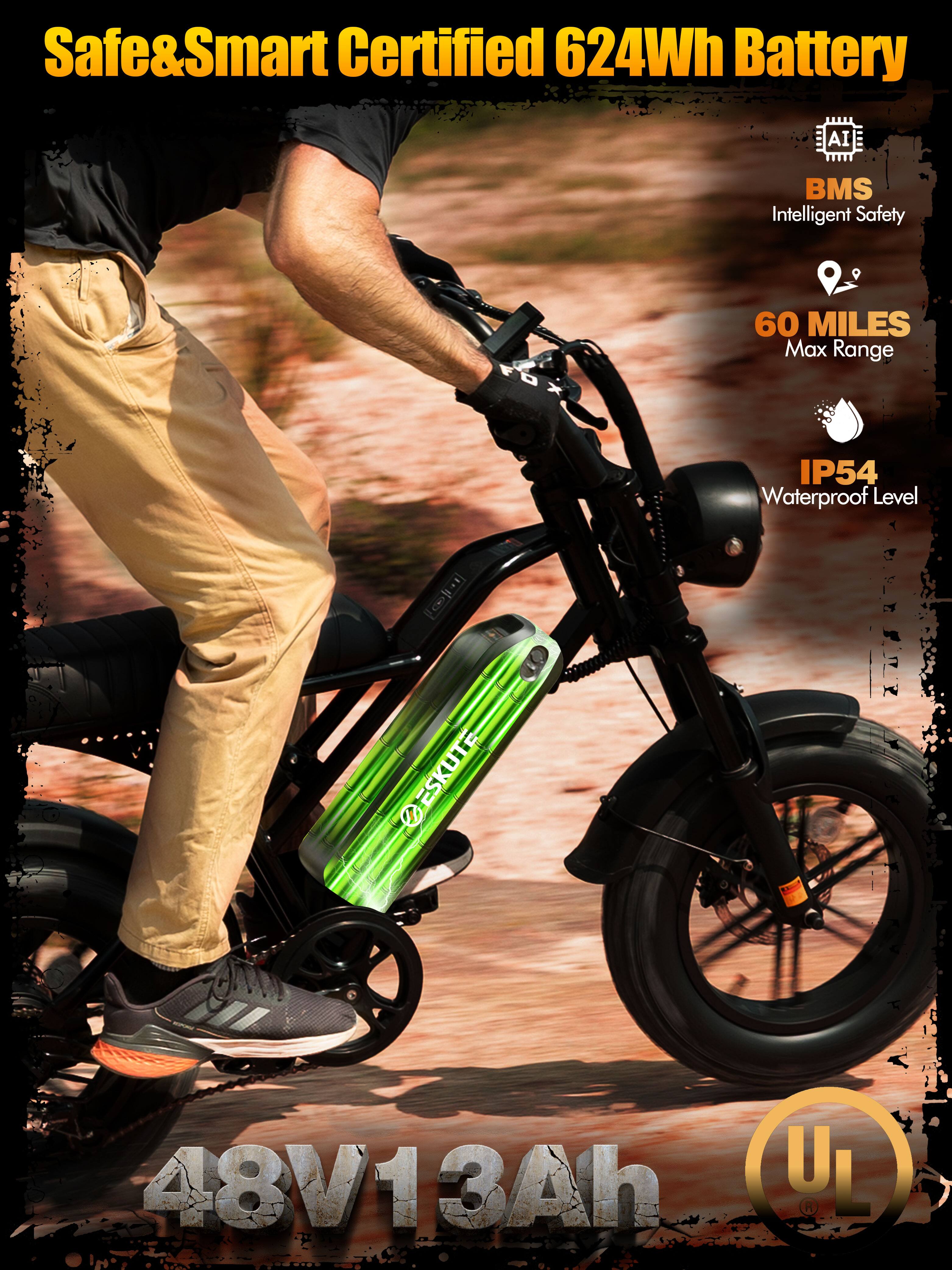 Safe&Smart Certified 624Wh Battery  
AI BMS Intelligent Safety  
60 MILES Max Range  
IP54 Waterproof Level  
48V13Ah  
UL
