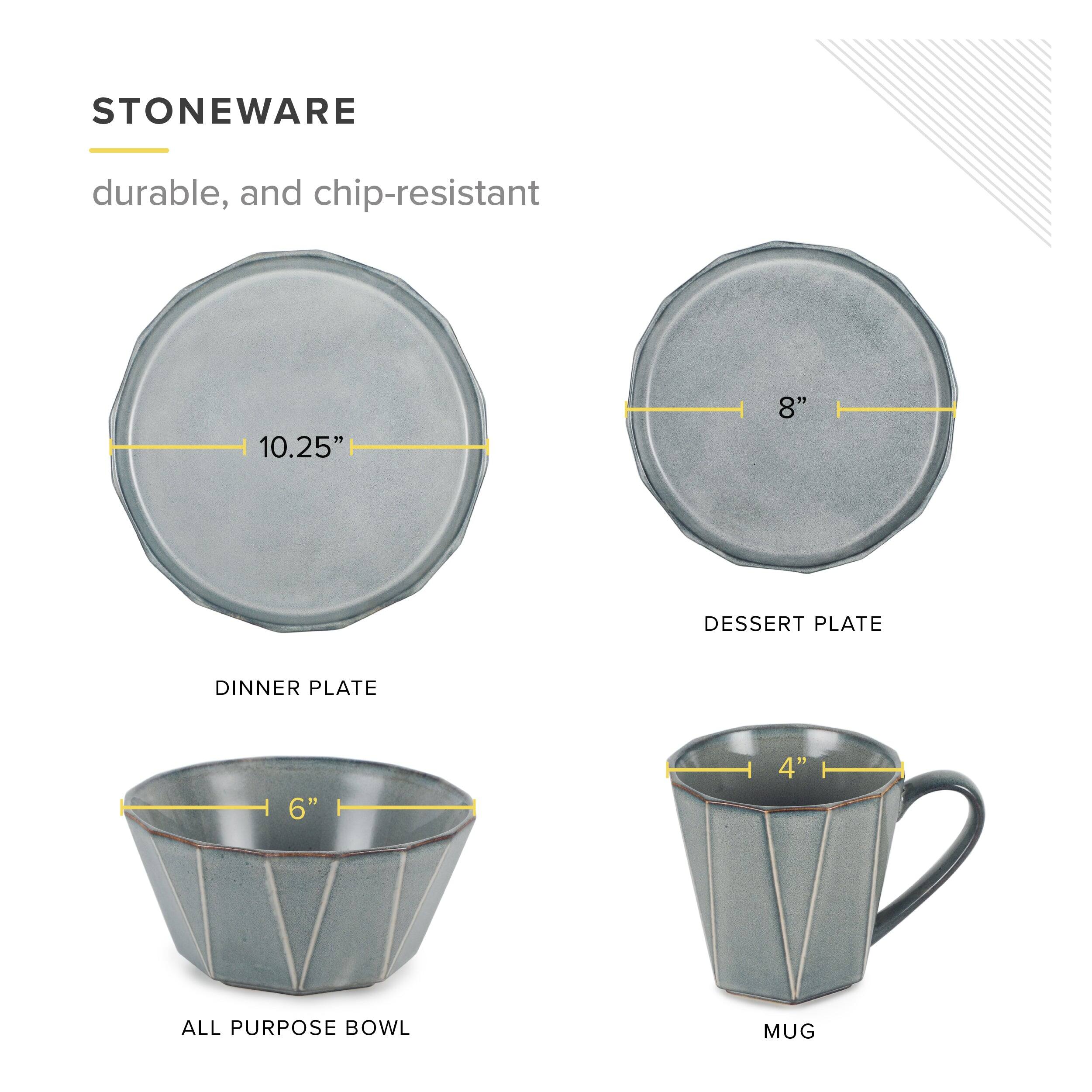 STONEWARE durable, and chip-resistant

DINNER PLATE 10.25"
DESSERT PLATE 8"
ALL PURPOSE BOWL 6"
MUG 4"
