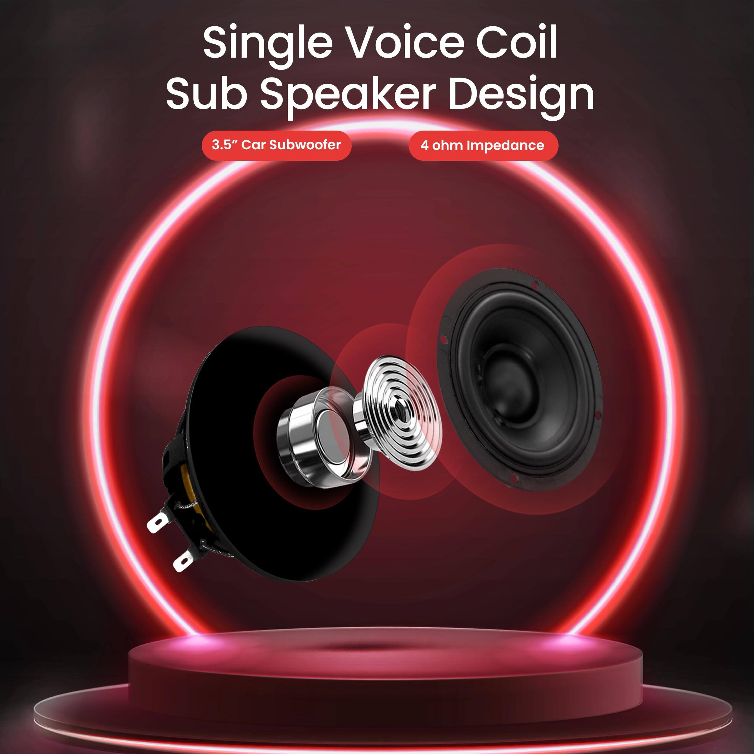 Single Voice Coil Sub Speaker Design  
3.5" Car Subwoofer  
4 ohm Impedance