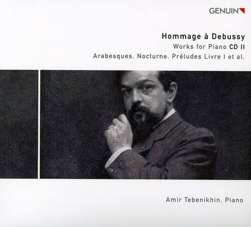 GENUIN  
Hommage à Debussy  
Works for Piano CD II  
Arabesques, Nocturne, Préludes Livre I et al.  
Amir Tebenikhin, Piano