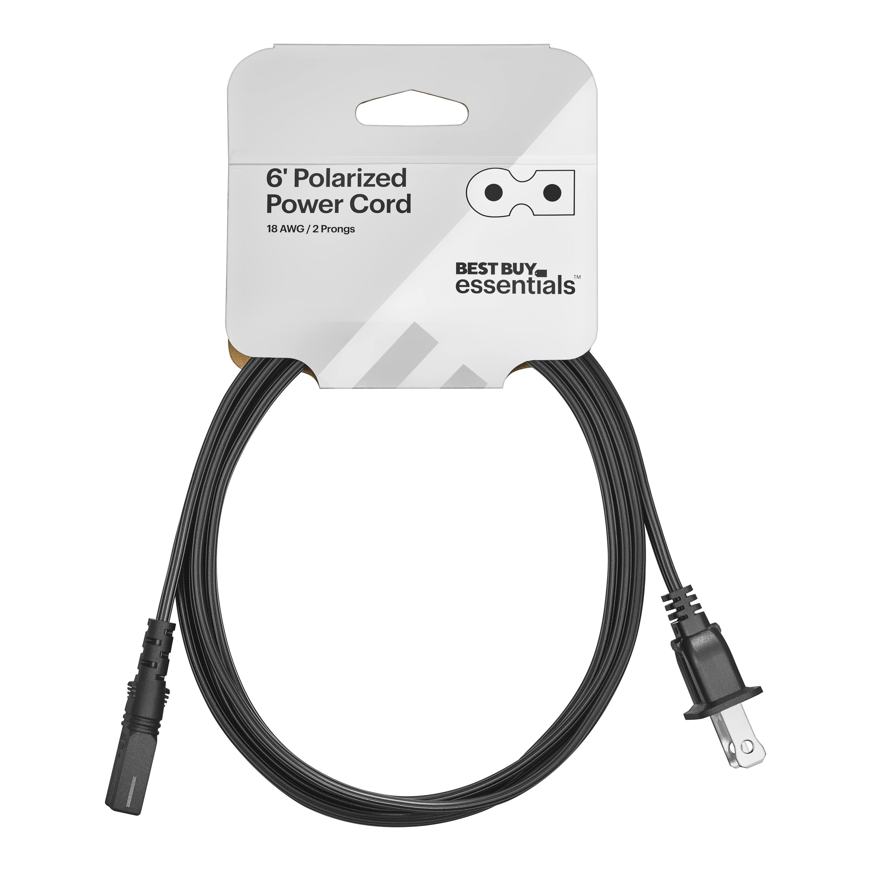6' Polarized Power Cord  
18 AWG / 2 Prongs  

BEST BUY essentials