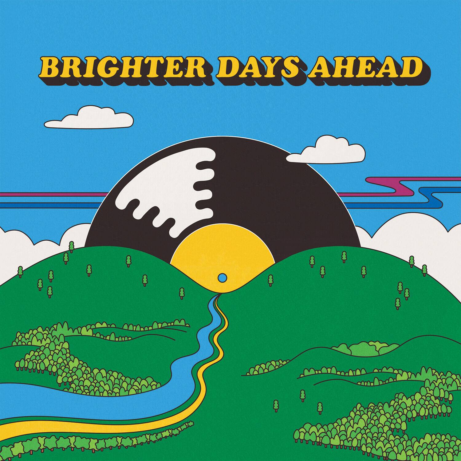 BRIGHTER DAYS AHEAD