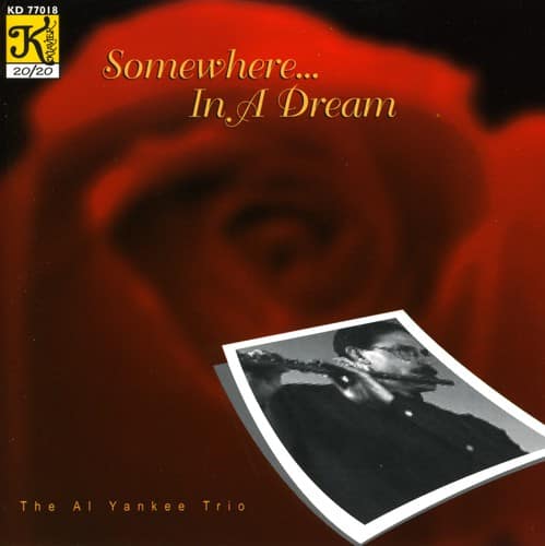 Al Yankee - Somewhere... In A Dream  - COMPACT DISCS