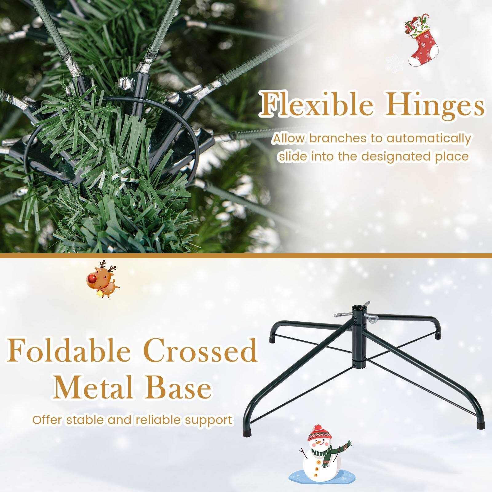 Flexible Hinges  
Allow branches to automatically slide into the designated place  

Foldable Crossed Metal Base  
Offer stable and reliable support
