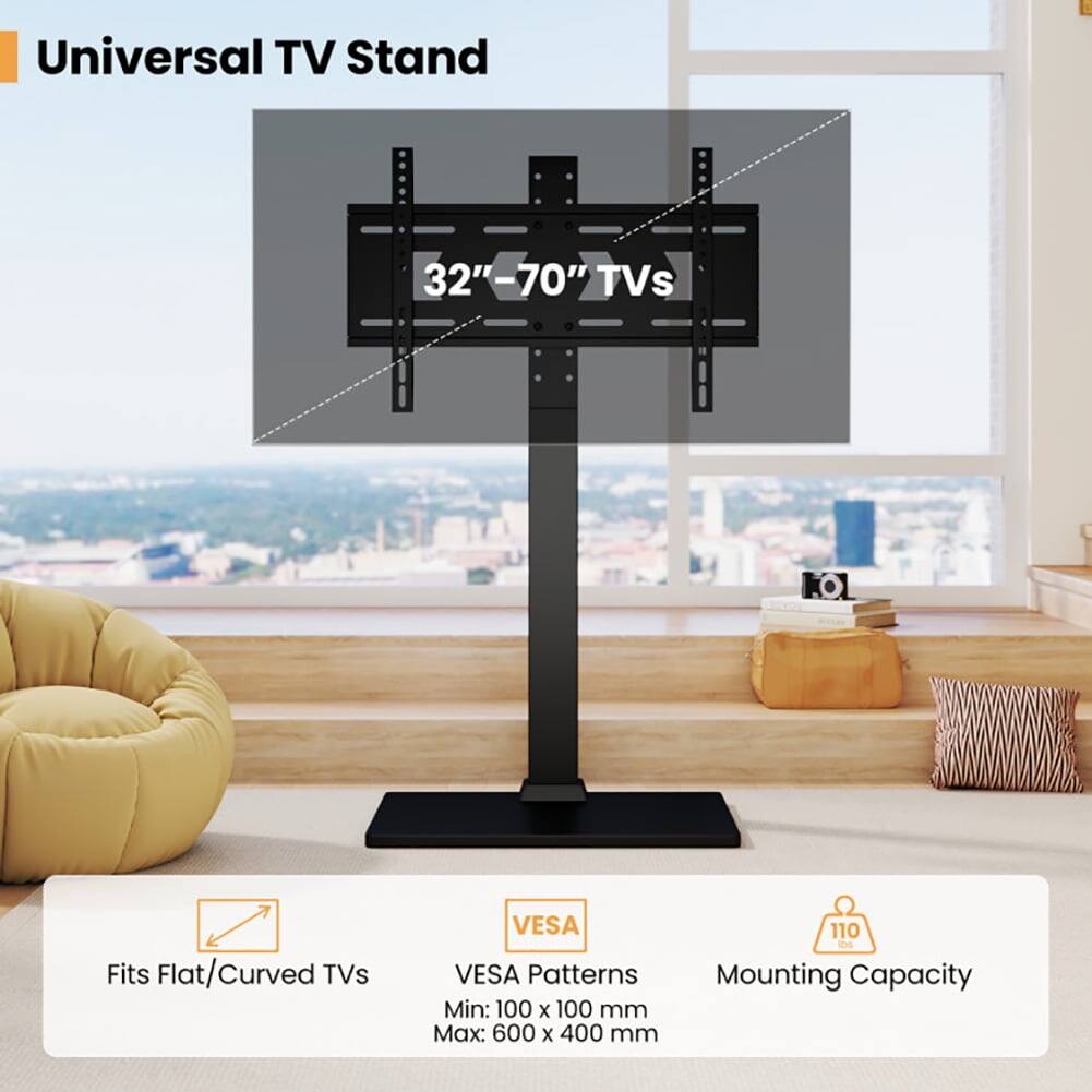 Universal TV Stand  
32" - 70" TVs  
Fits Flat/Curved TVs  
VESA Patterns  
Min: 100 x 100 mm  
Max: 600 x 400 mm  
110 lb Mounting Capacity