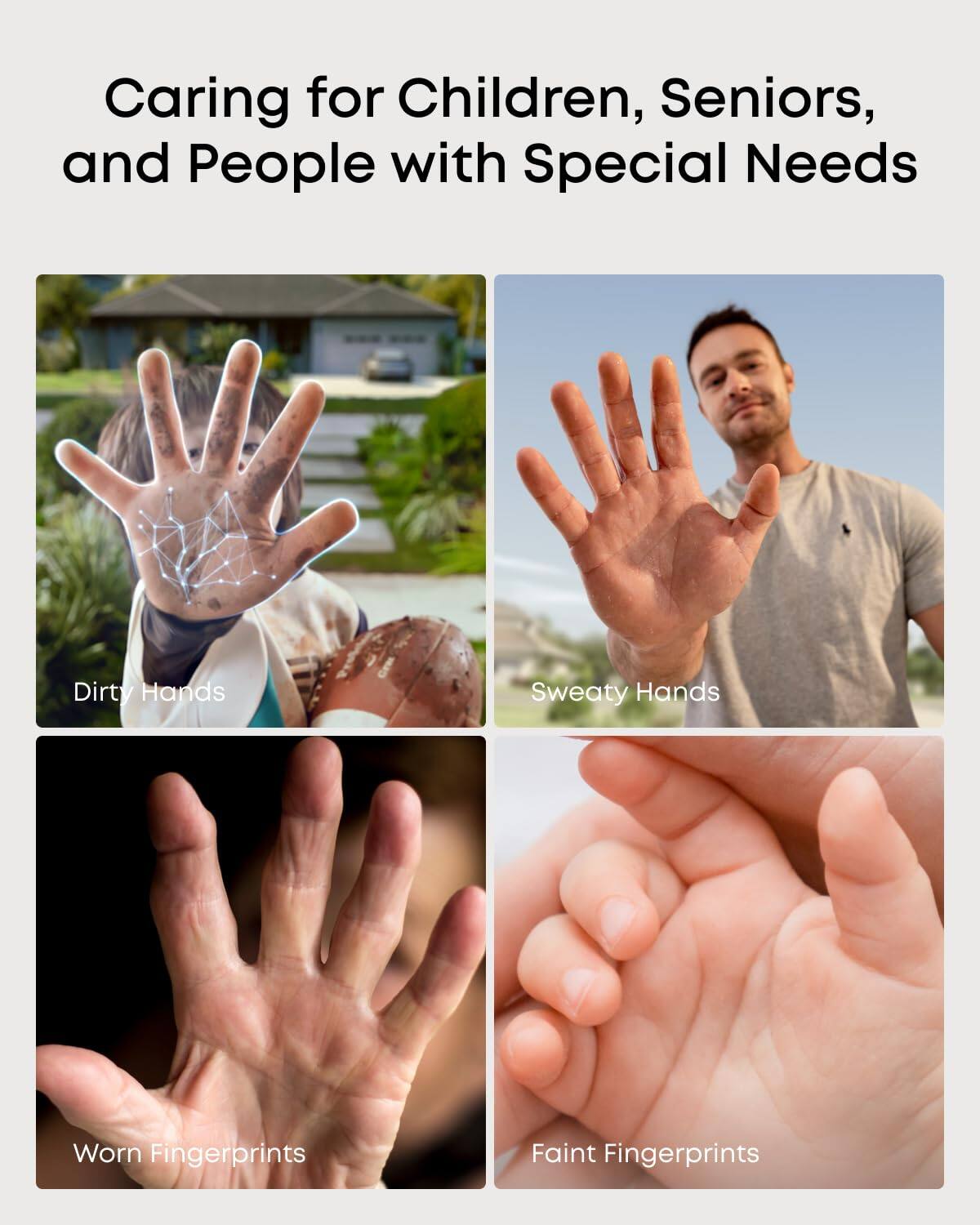 Caring for Children, Seniors, and People with Special Needs

- Dirty Hands
- Sweaty Hands
- Worn Fingerprints
- Faint Fingerprints