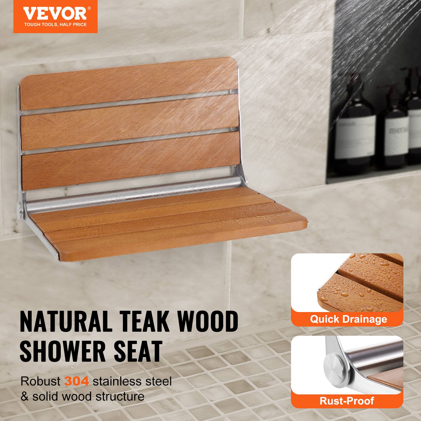 VEVOR TOUGH TOOLS, HALF PRICE

NATURAL TEAK WOOD SHOWER SEAT

Robust 304 stainless steel & solid wood structure

Quick Drainage

Rust-Proof