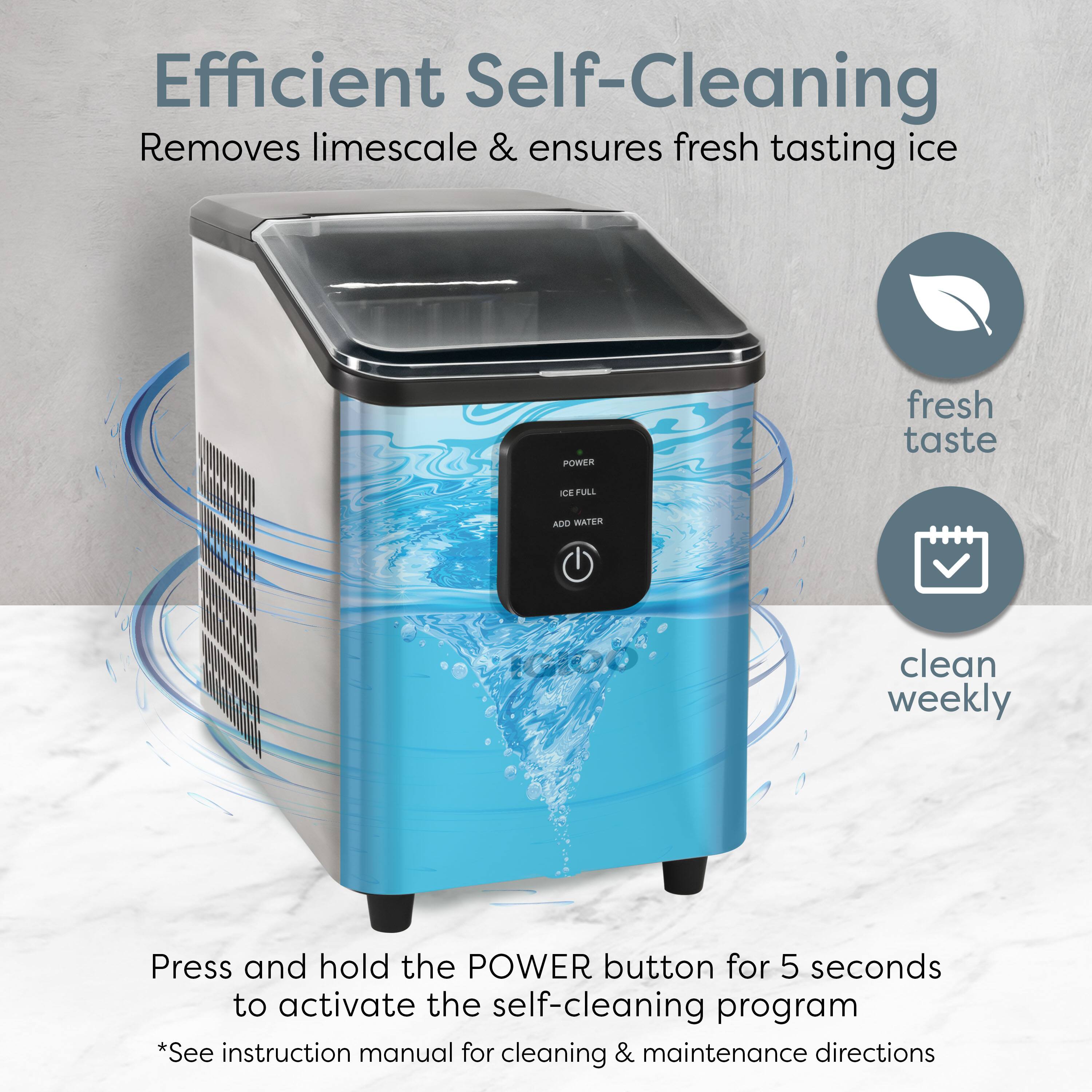 Efficient Self-Cleaning  
Removes limescale & ensures fresh tasting ice

Press and hold the POWER button for 5 seconds to activate the self-cleaning program  
*See instruction manual for cleaning & maintenance directions

fresh taste  
clean weekly