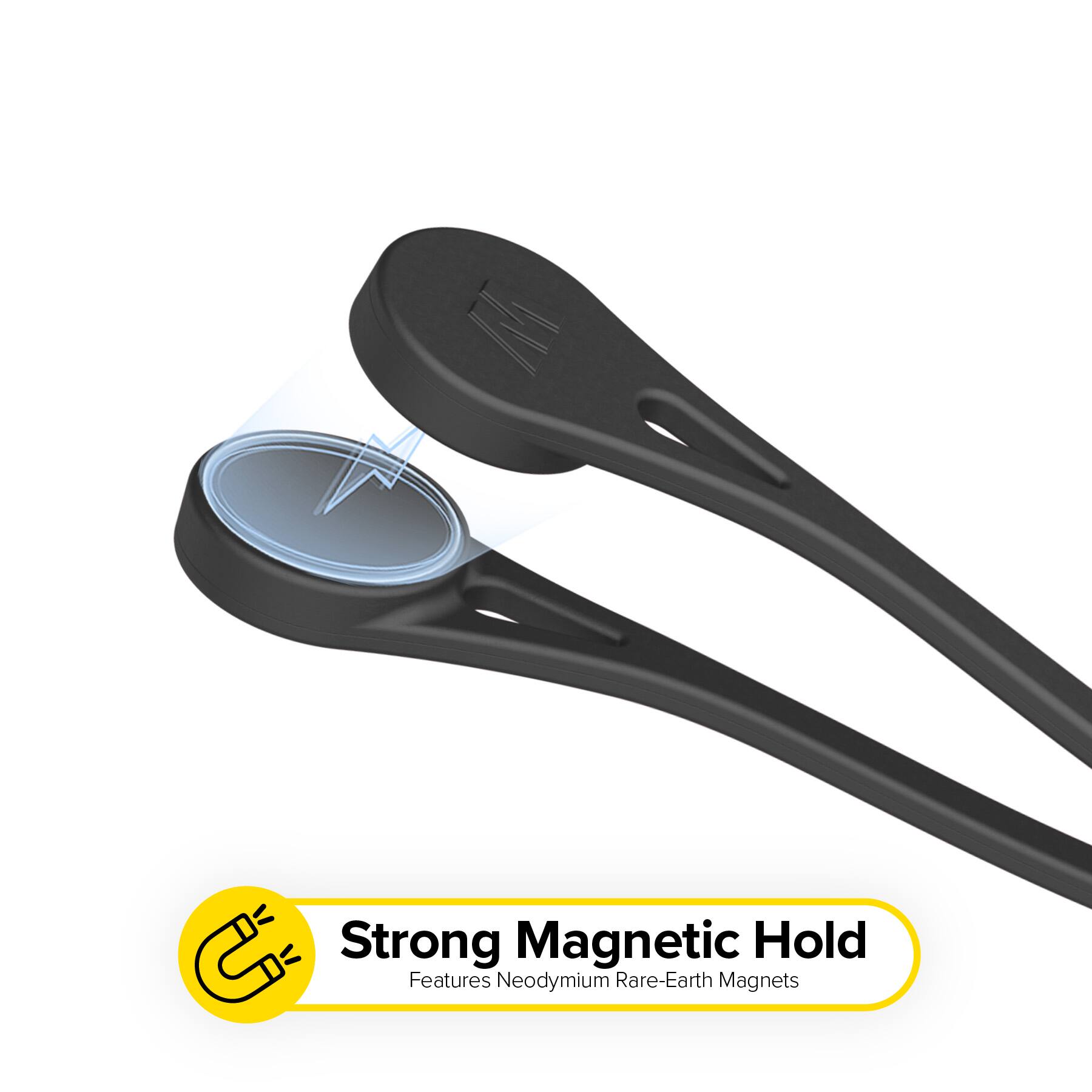 Strong Magnetic Hold  
Features Neodymium Rare-Earth Magnets