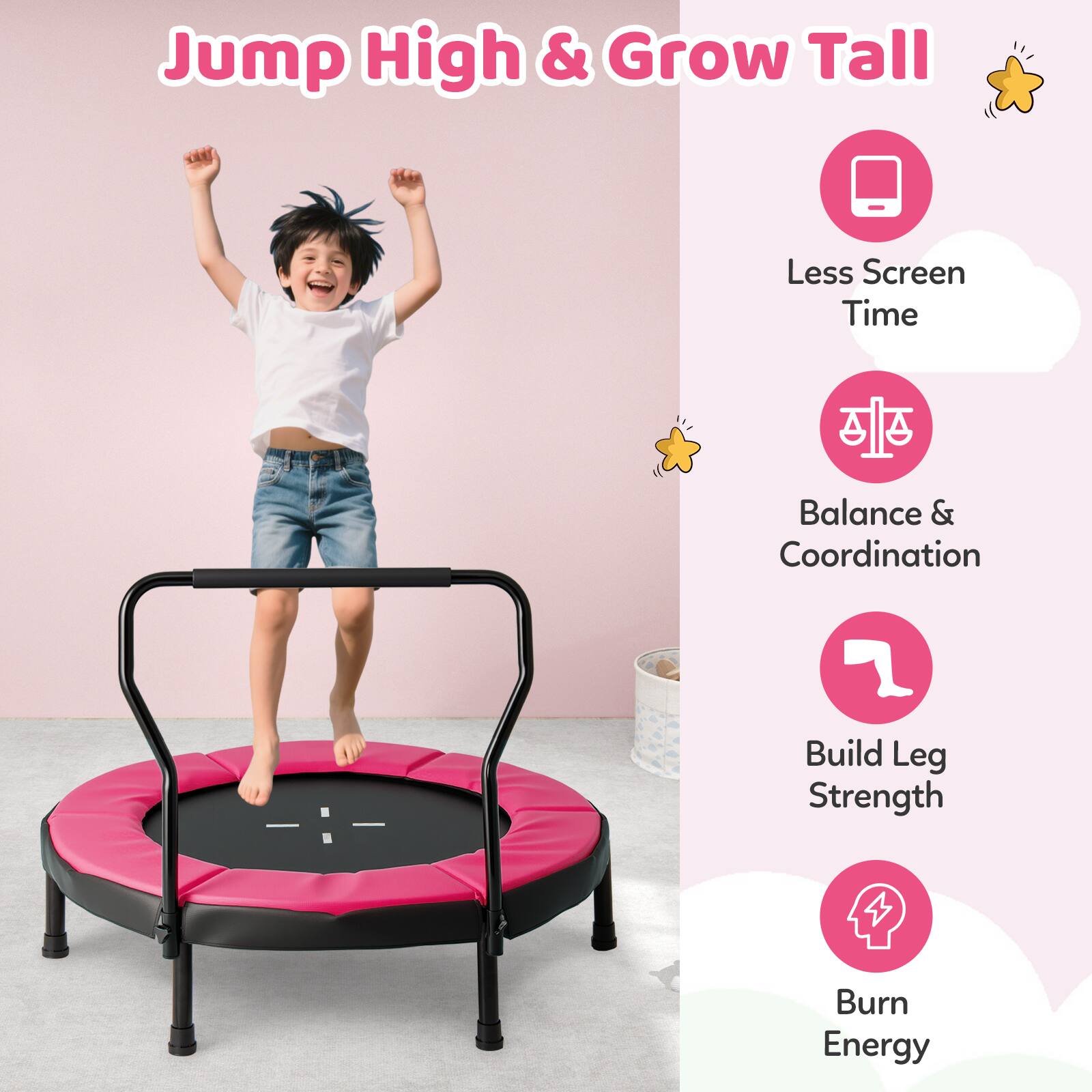 Jump High & Grow Tall

- Less Screen Time
- Balance & Coordination
- Build Leg Strength
- Burn Energy