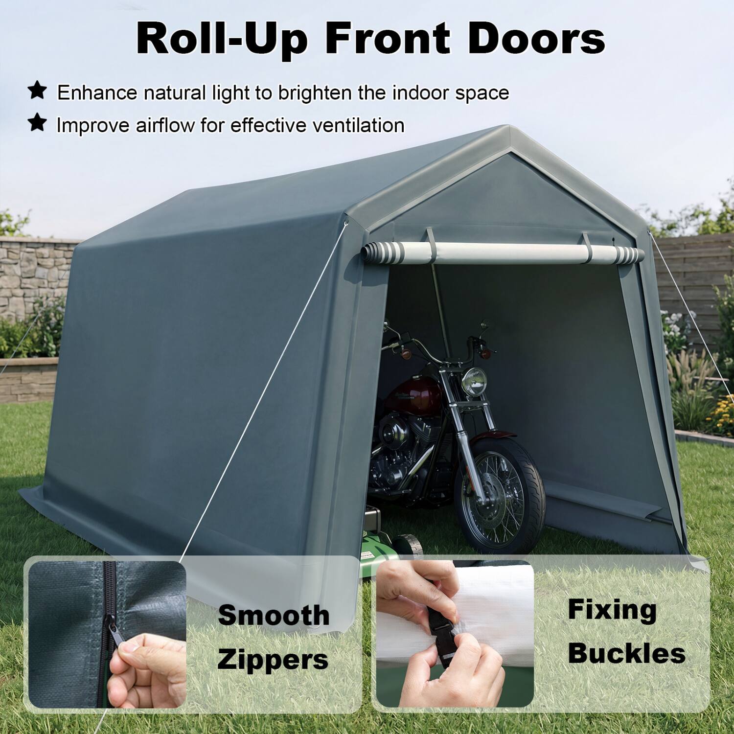 Roll-Up Front Doors

- Enhance natural light to brighten the indoor space
- Improve airflow for effective ventilation

Smooth Zippers
Fixing Buckles