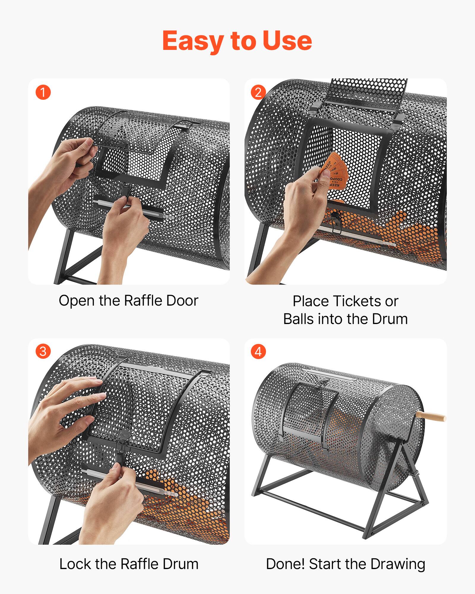 Easy to Use

1. Open the Raffle Door
2. Place Tickets or Balls into the Drum
3. Lock the Raffle Drum
4. Done! Start the Drawing