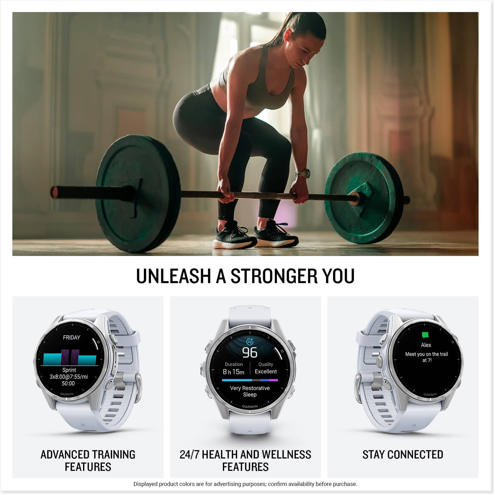 UNLEASH A STRONGER YOU
Advanced Training Features
24/7 Health and Wellness Features
Stay Connected
Friday Sprint 3x8:00 (7:55/mi 50:00 SACNN 96 Duration Quality 8 15m Excellent Very Restorative Sleep)
Meet you on the trail.
Displayed product colors are for advertising purposes. Confirm availability before purchase.