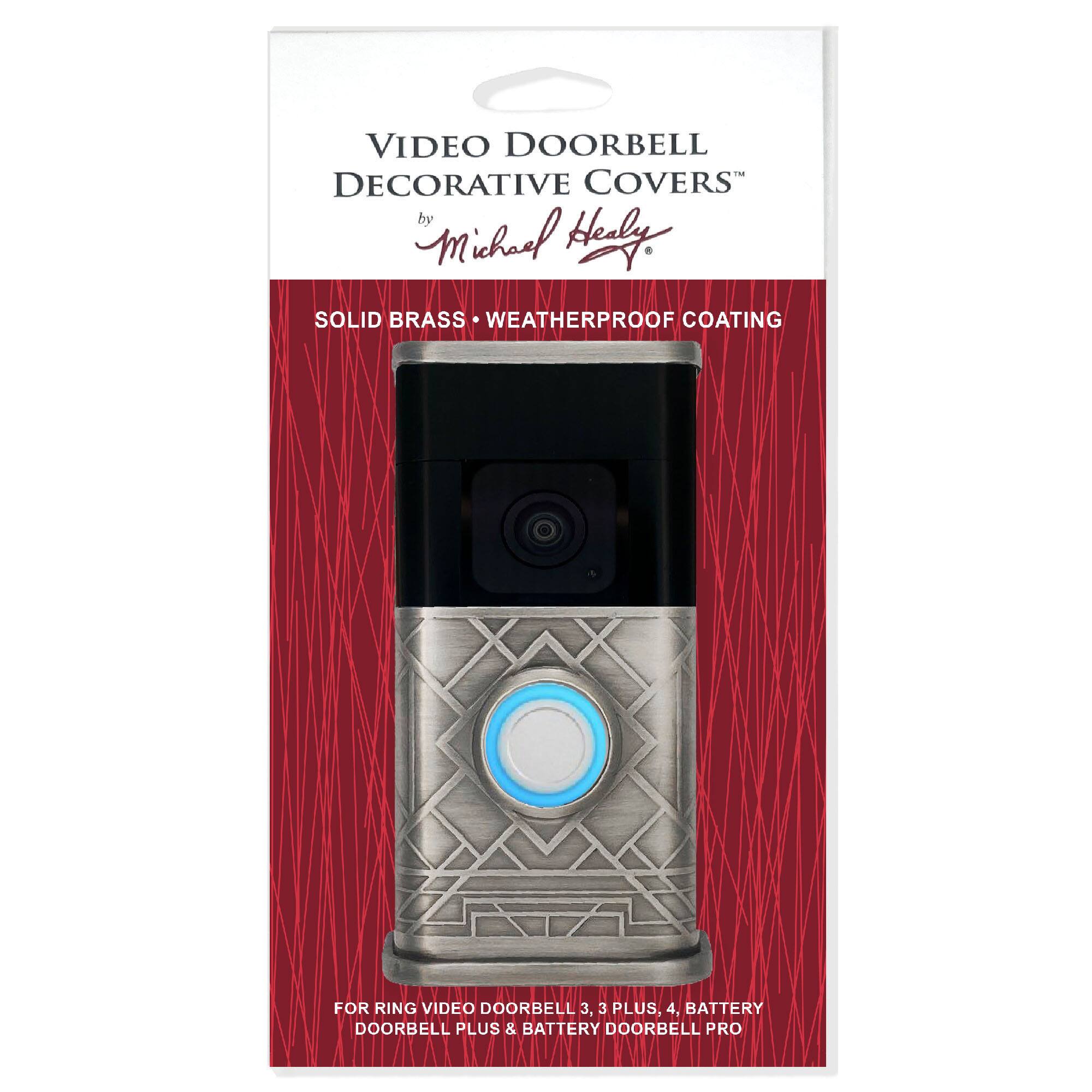 VIDEO DOORBELL DECORATIVE COVERS  
by Michael Healy  

SOLID BRASS • WEATHERPROOF COATING  

FOR RING VIDEO DOORBELL 3, 3 PLUS, 4, BATTERY DOORBELL PLUS & BATTERY DOORBELL PRO