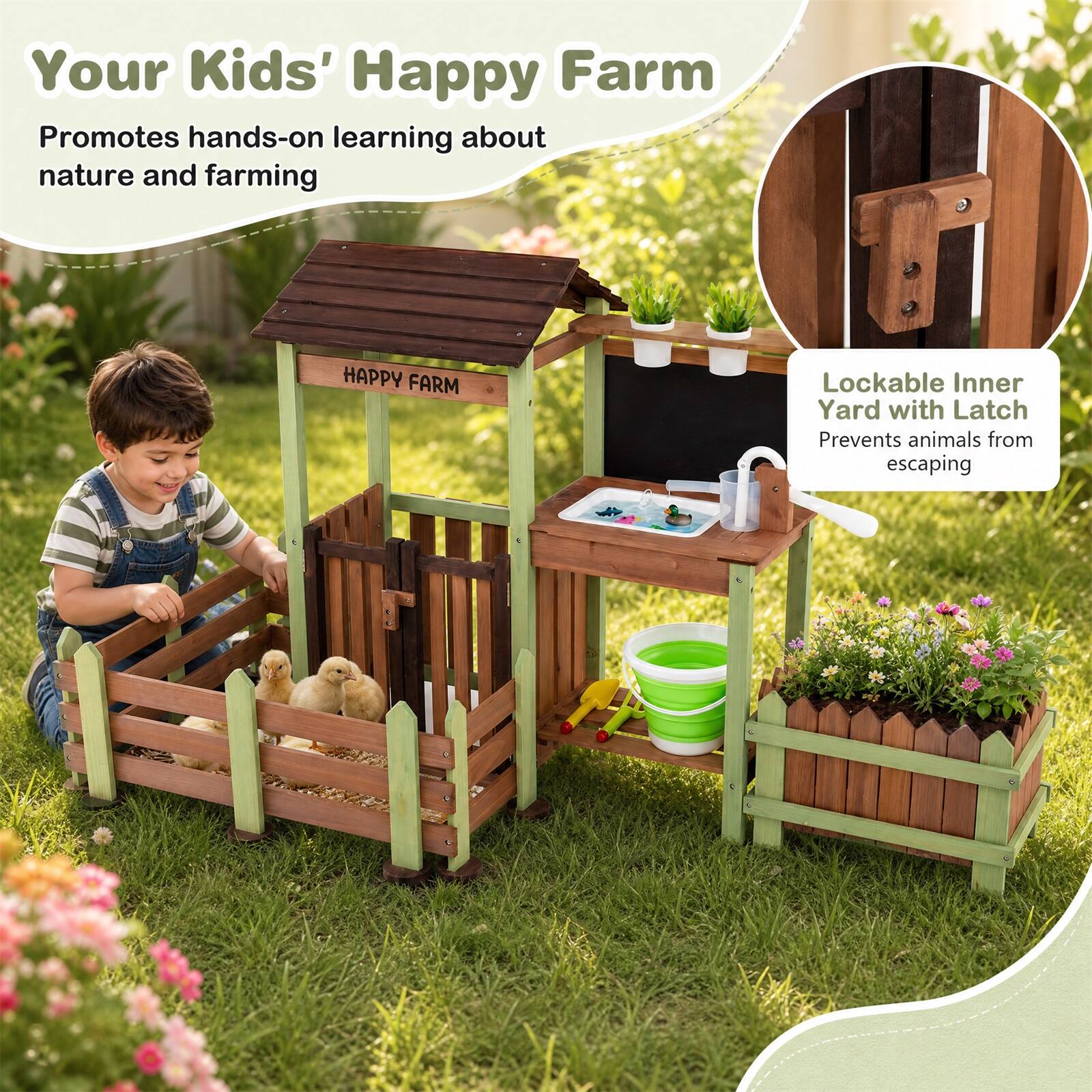 Your Kids' Happy Farm  
Promotes hands-on learning about nature and farming  

HAPPY FARM  

Lockable Inner Yard with Latch  
Prevents animals from escaping