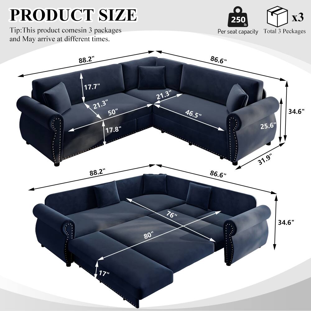 PRODUCT SIZE  
Tip: This product comes in 3 packages and may arrive at different times.  
250 lb Per seat capacity  
Total 3 Packages  

88.2"  
86.6"  
17.7" 21.3" 50" 17.8"  
21.3" 46.5"  
25.6"  
34.6"  
88.2"  
86.6"  
31.9"  
76" 80"  
34.6"  
17"