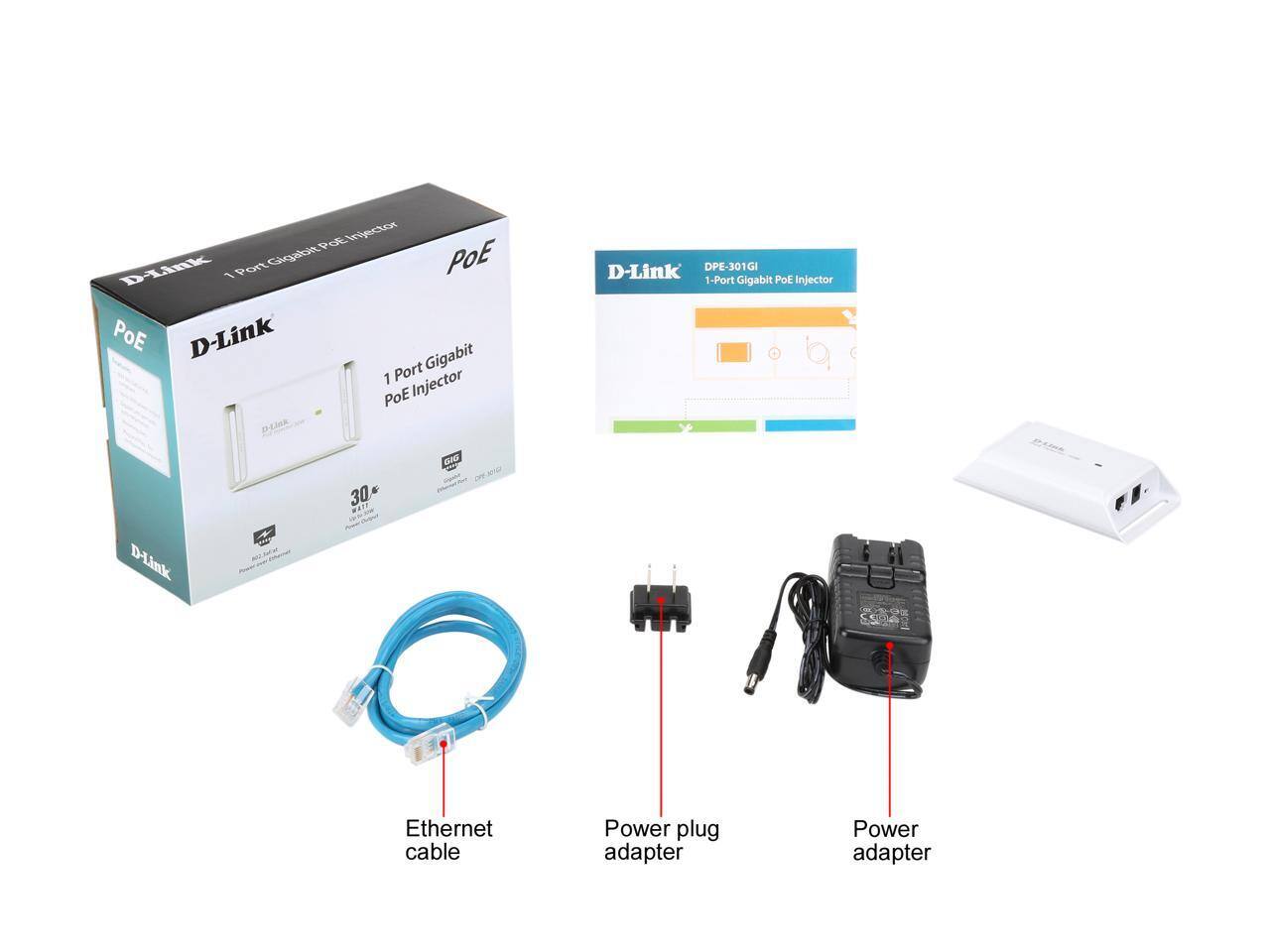 D-Link 1-Port Gigabit PoE Injector  
DPE-301G  
30W  

Ethernet cable  
Power plug adapter  
Power adapter