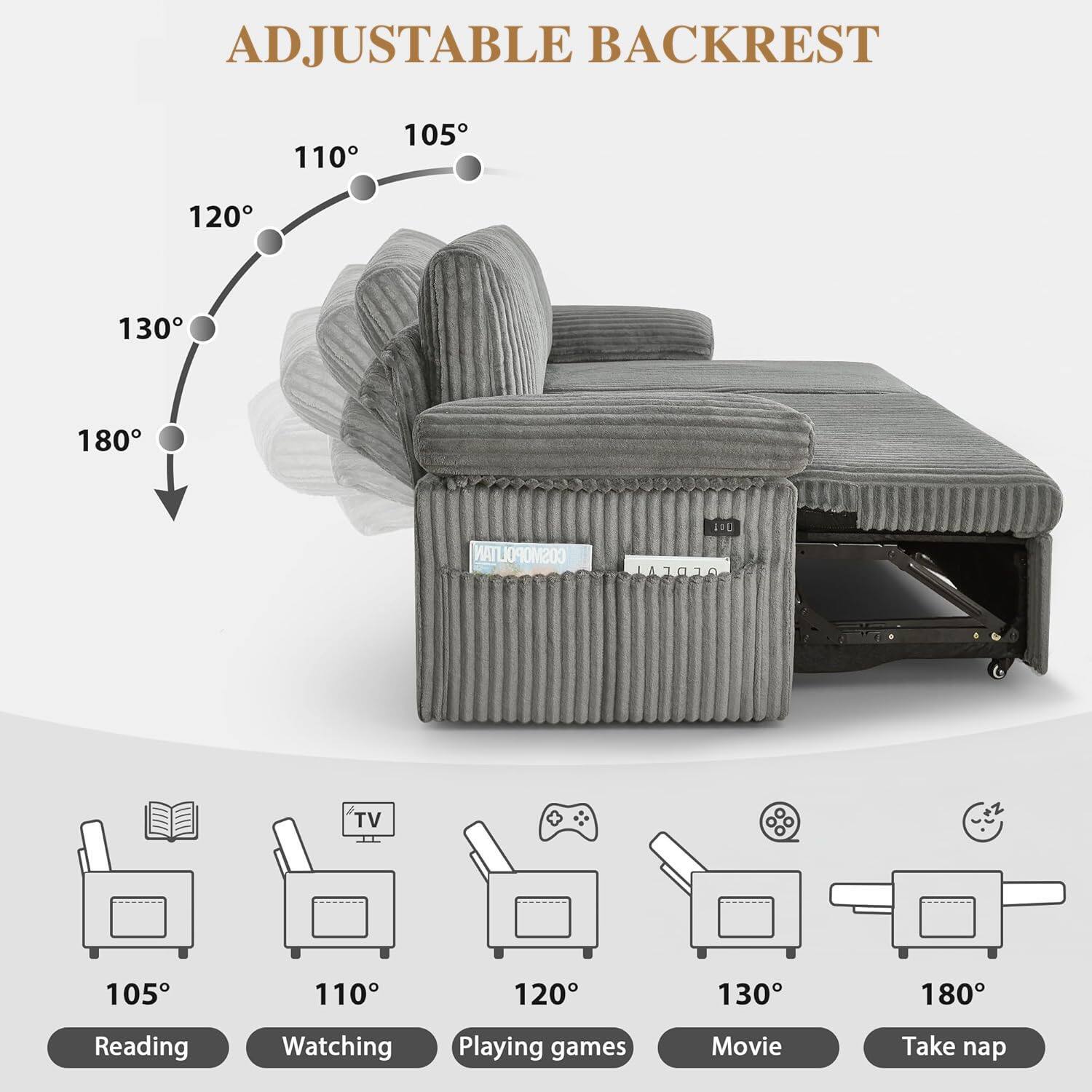 ADJUSTABLE BACKREST

105° 110° 120° 130° 180°

Reading Watching Playing games Movie Take nap