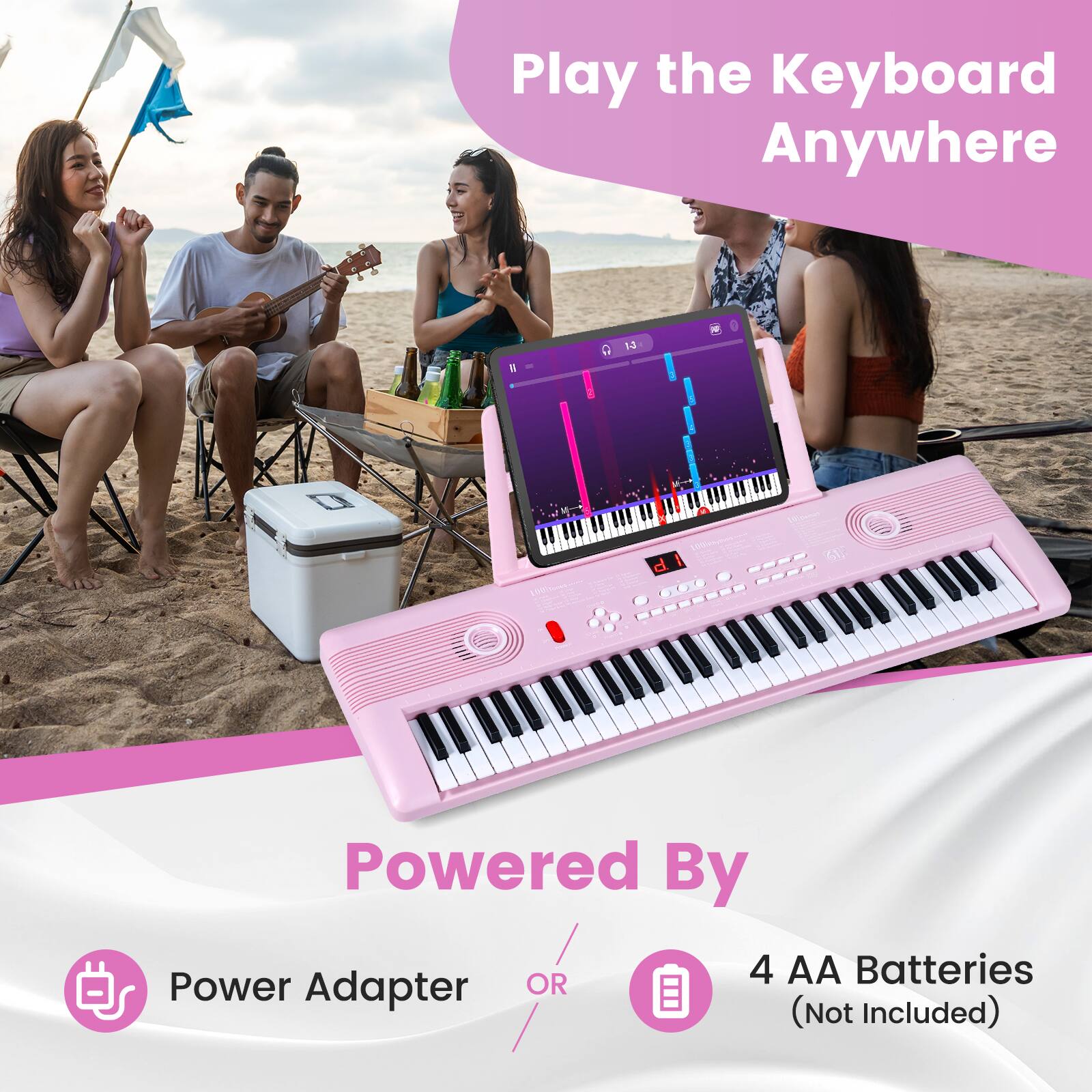 Play the Keyboard Anywhere

Powered By

Power Adapter OR 4 AA Batteries (Not Included)