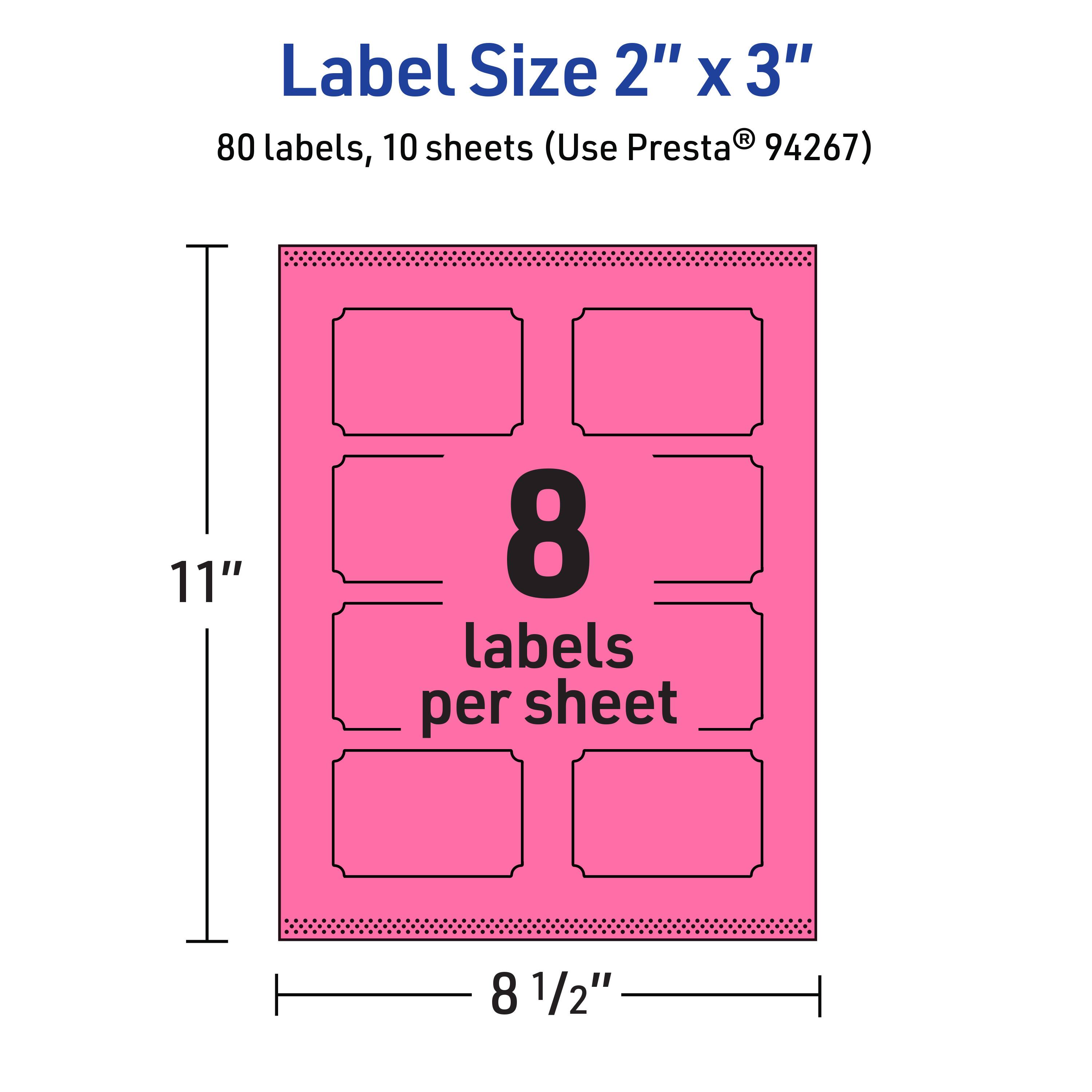Label Size 2" x 3"  
80 labels, 10 sheets (Use Presta® 94267)  
11" x 8 1/2"  
8 labels per sheet