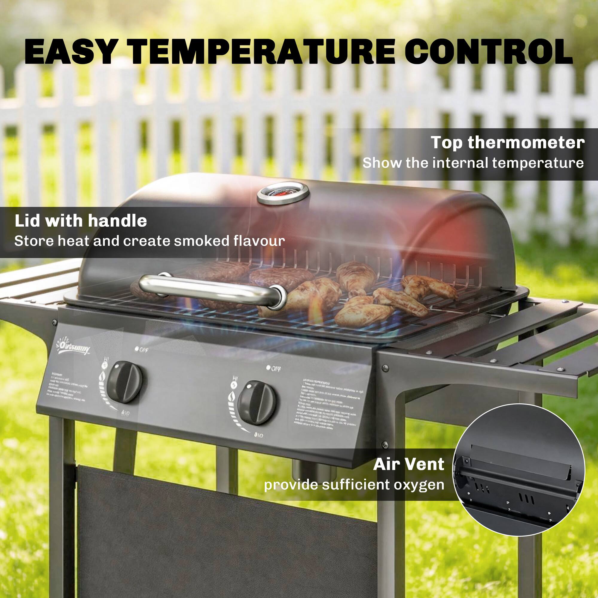 EASY TEMPERATURE CONTROL

Top thermometer
Show the internal temperature

Lid with handle
Store heat and create smoked flavour

Air Vent
provide sufficient oxygen