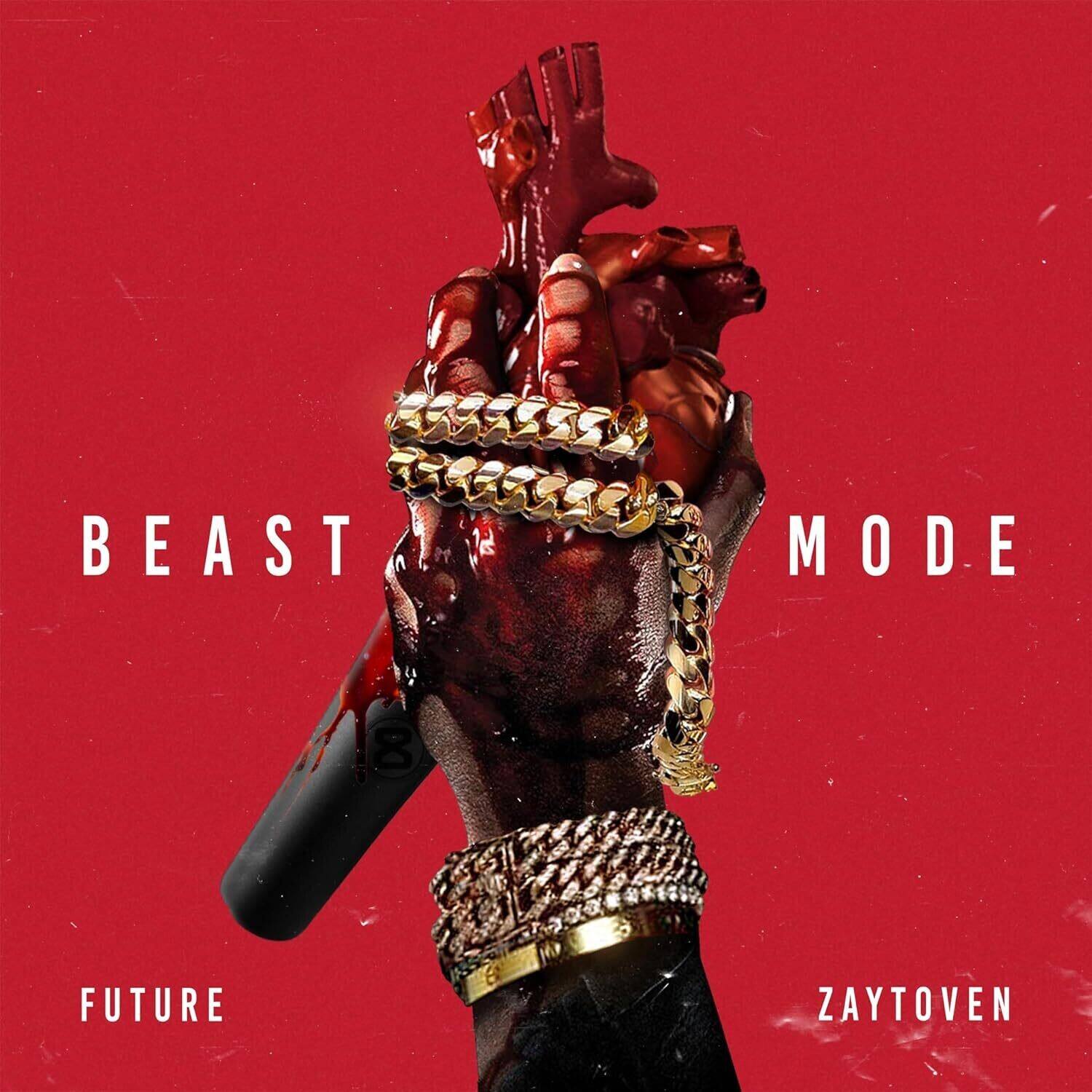 BEAST MODE  
FUTURE  
ZAYTOVEN