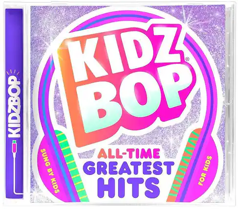 KIDZ BOP
ALL-TIME GREATEST HITS
SUNG BY KIDS FOR KIDS