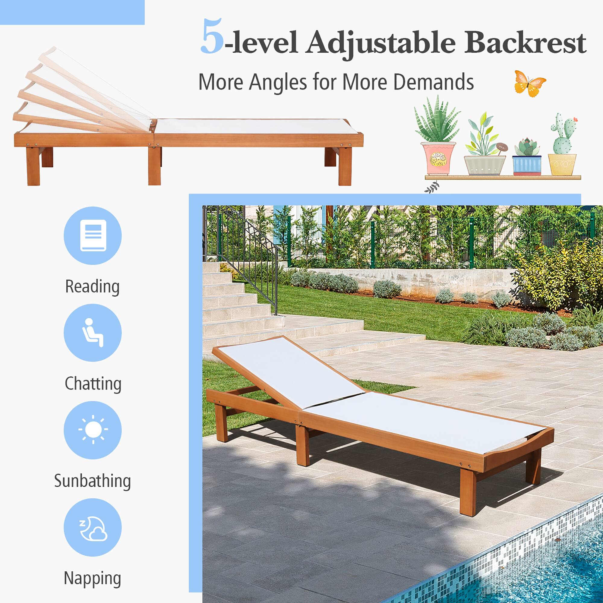 5-level Adjustable Backrest More Angles for More Demands

Reading
Chatting
Sunbathing
Napping