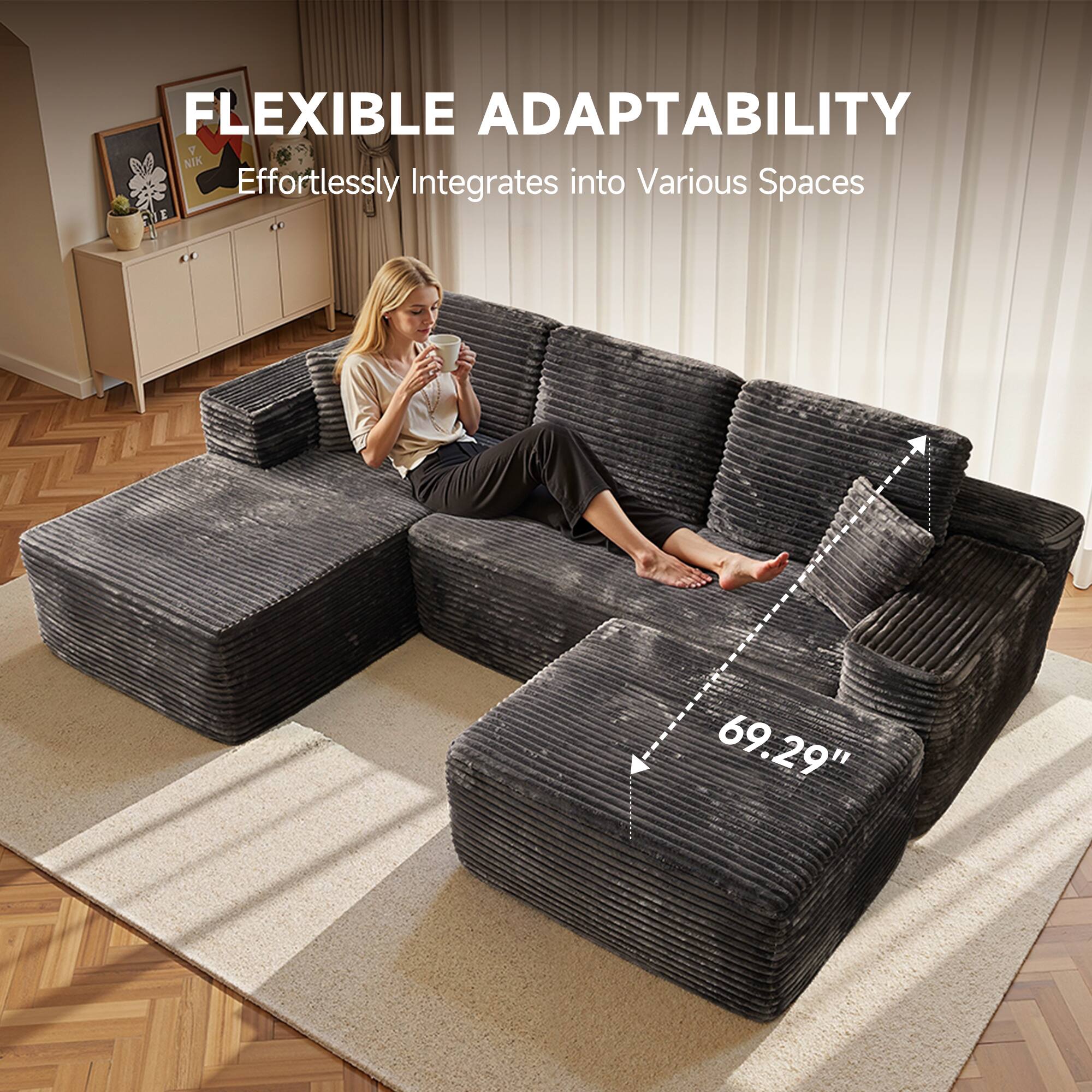 FLEXIBLE ADAPTABILITY  
Effortlessly Integrates into Various Spaces  
69.29"